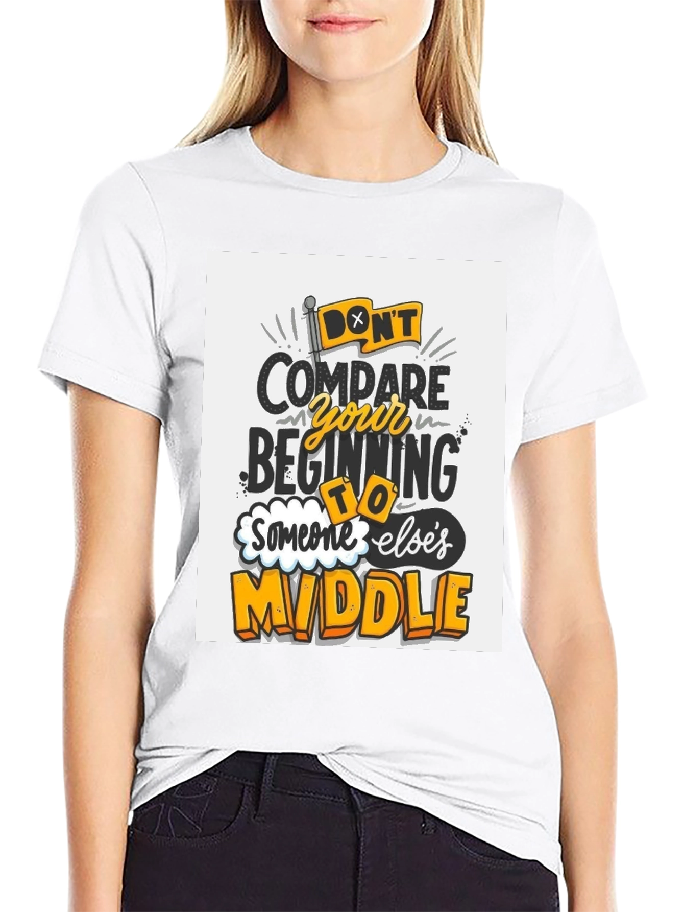 Inspirational Graphic Tee - Dont Compare Beginning to Middle