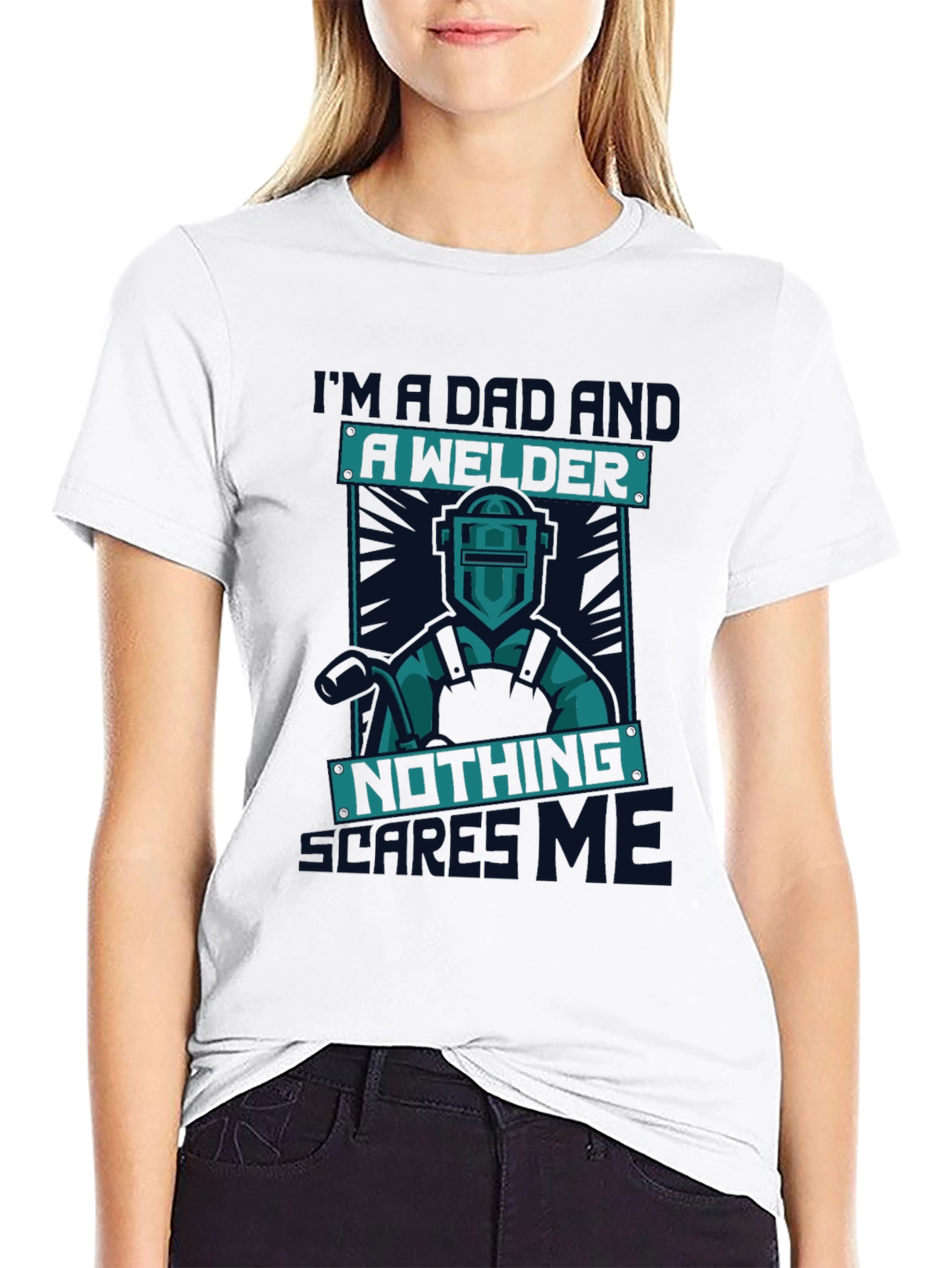 Dad Welder T-Shirt - Nothing Scares Me
