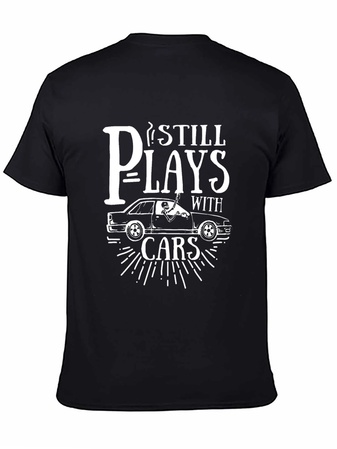 I Still Play With Cars Mens T-Shirt
