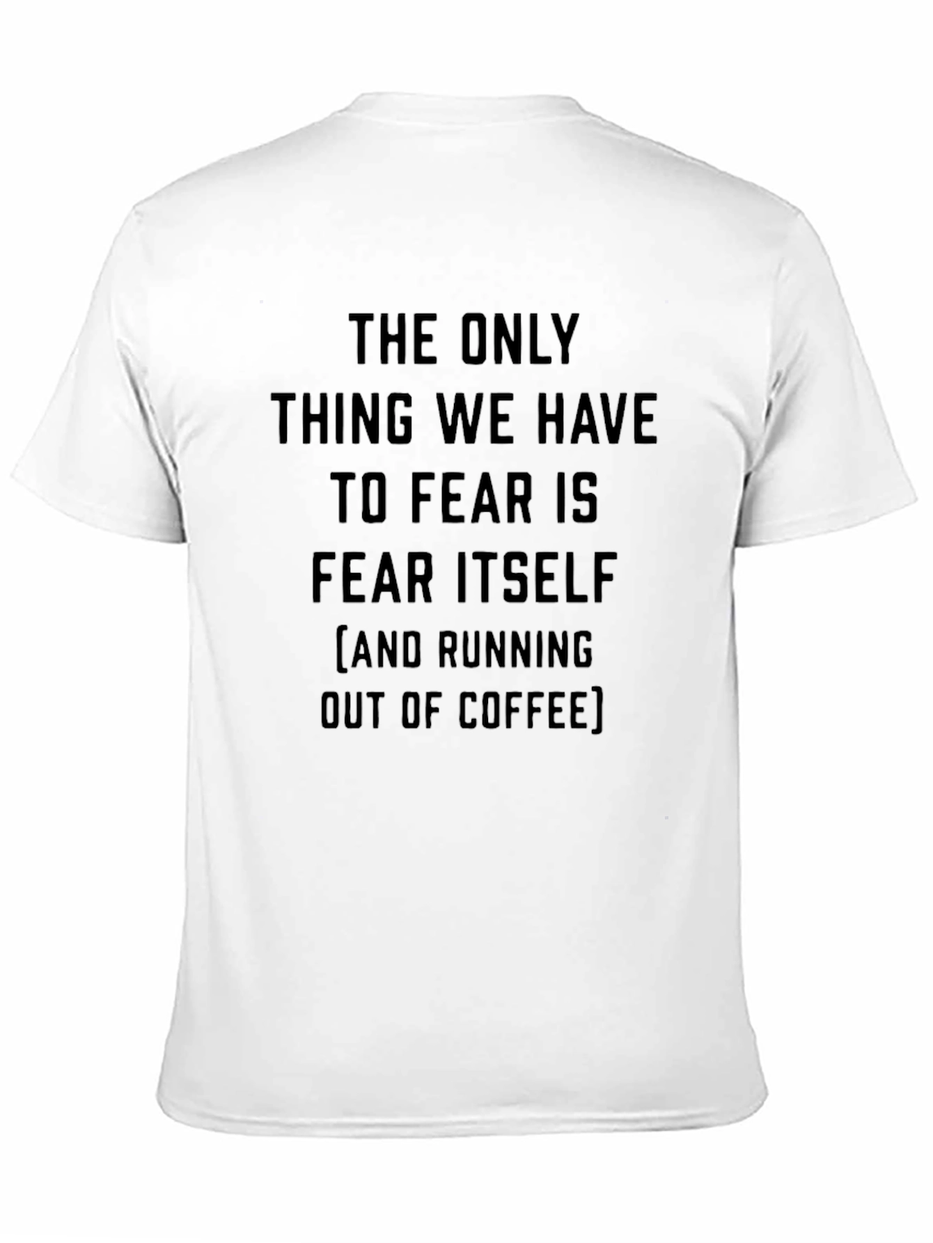 Fear Itself Coffee T-Shirt - Black