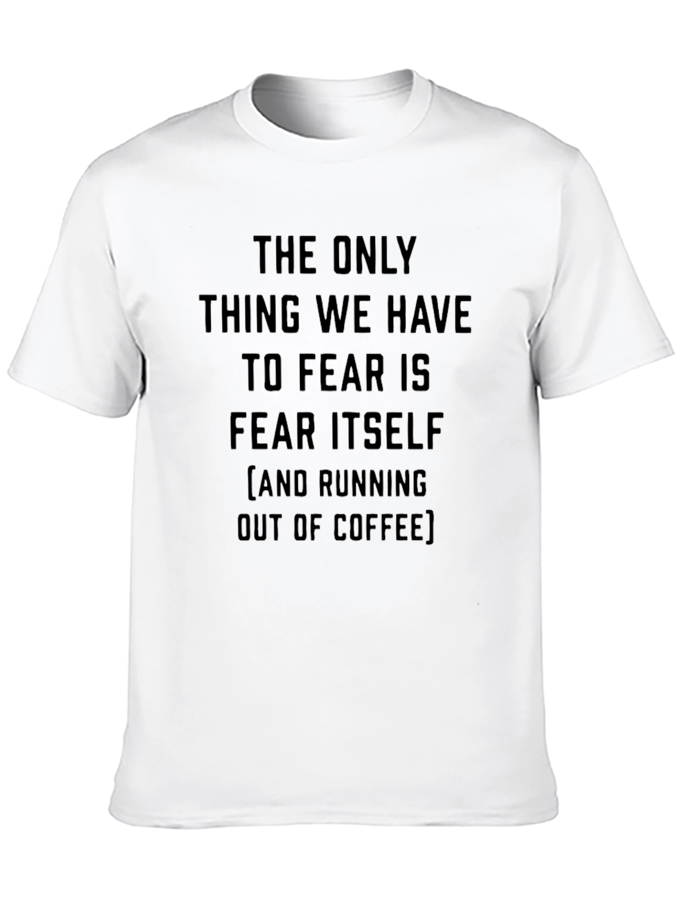 Fear Itself Coffee T-Shirt - Black