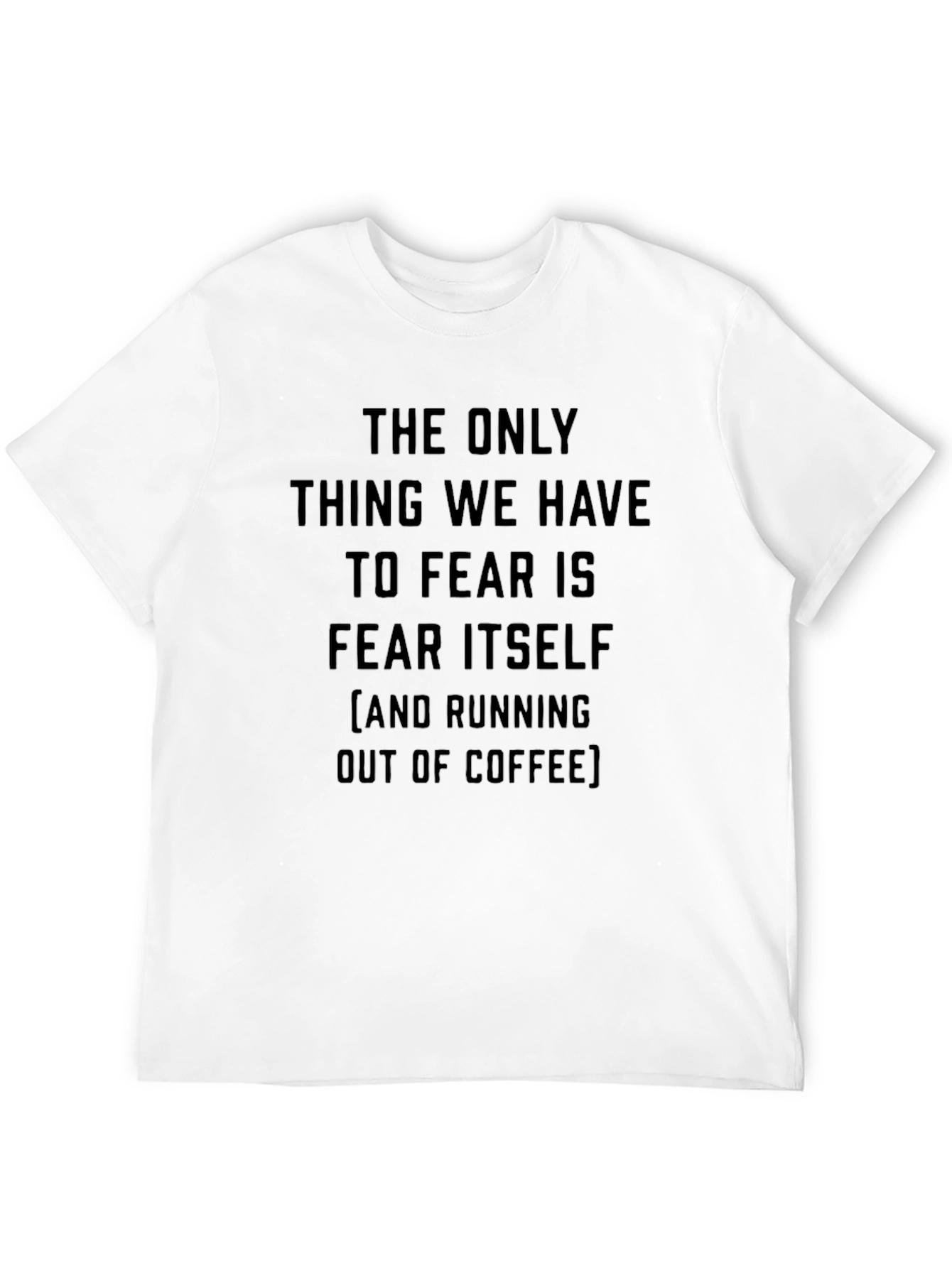 Fear Itself Coffee T-Shirt - Black