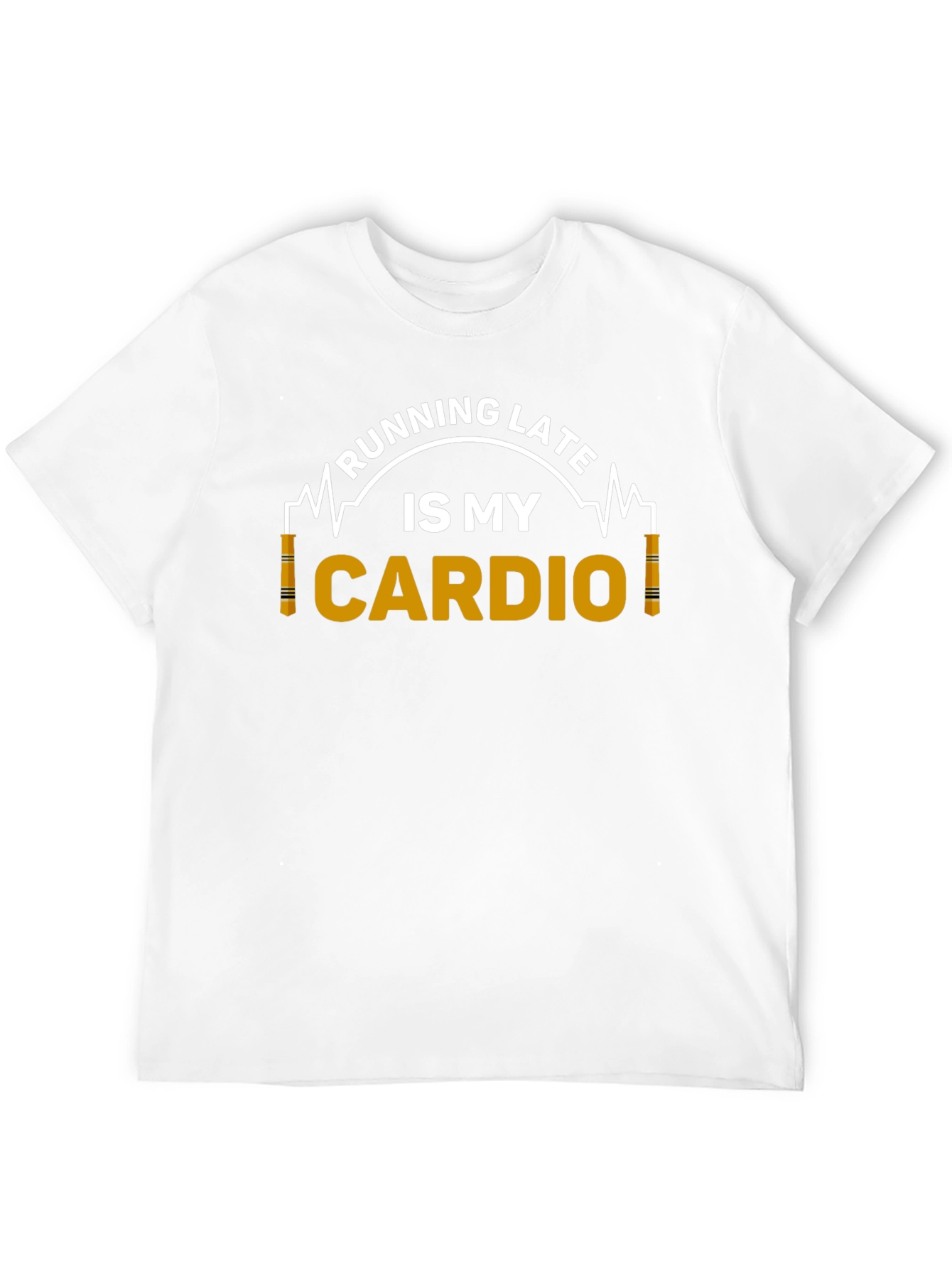 Running Late is My Cardio Graphic T-Shirt