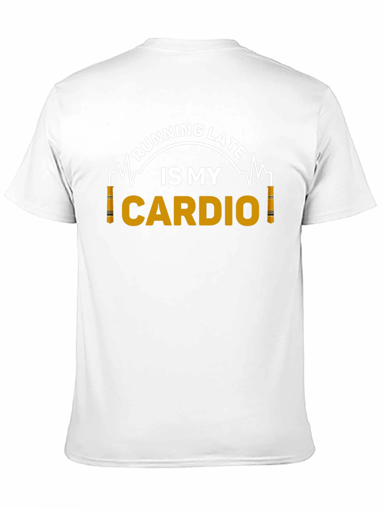Running Late is My Cardio Graphic T-Shirt