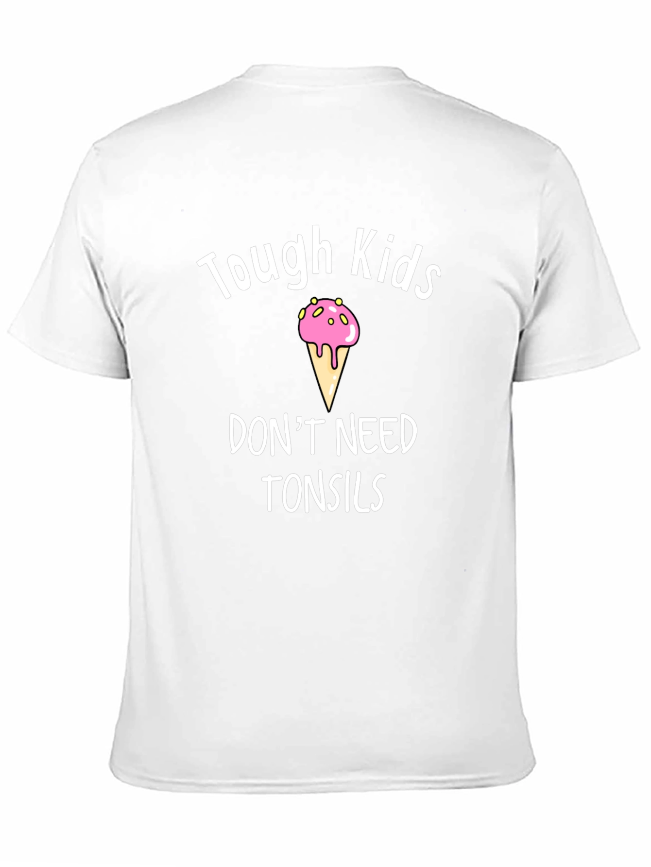 Tough Kids Dont Need Tonsils T-Shirt