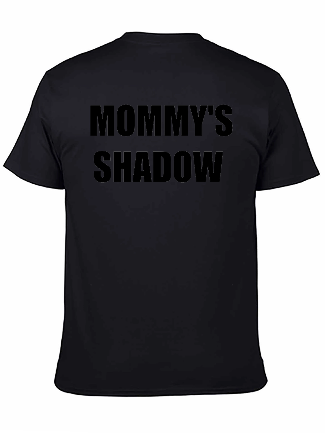 Mommys Shadow Black T-Shirt - Trendy Casual Wear
