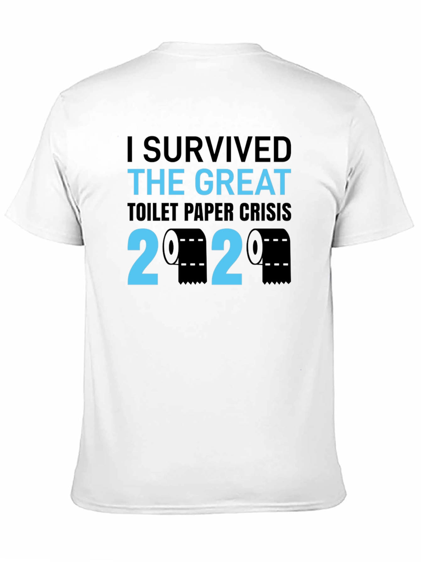 I Survived Toilet Paper Crisis 2020 T-Shirt