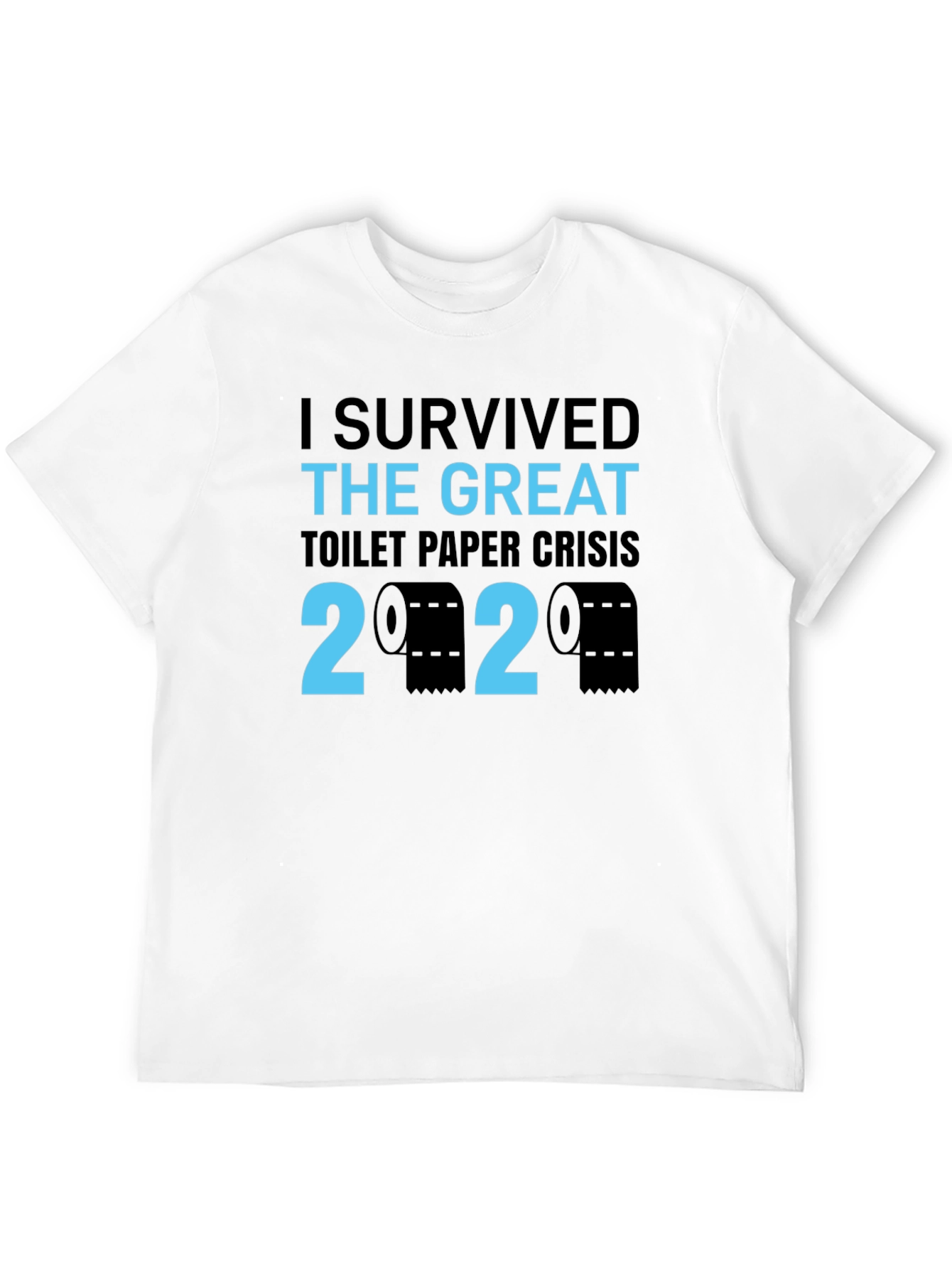 I Survived Toilet Paper Crisis 2020 T-Shirt