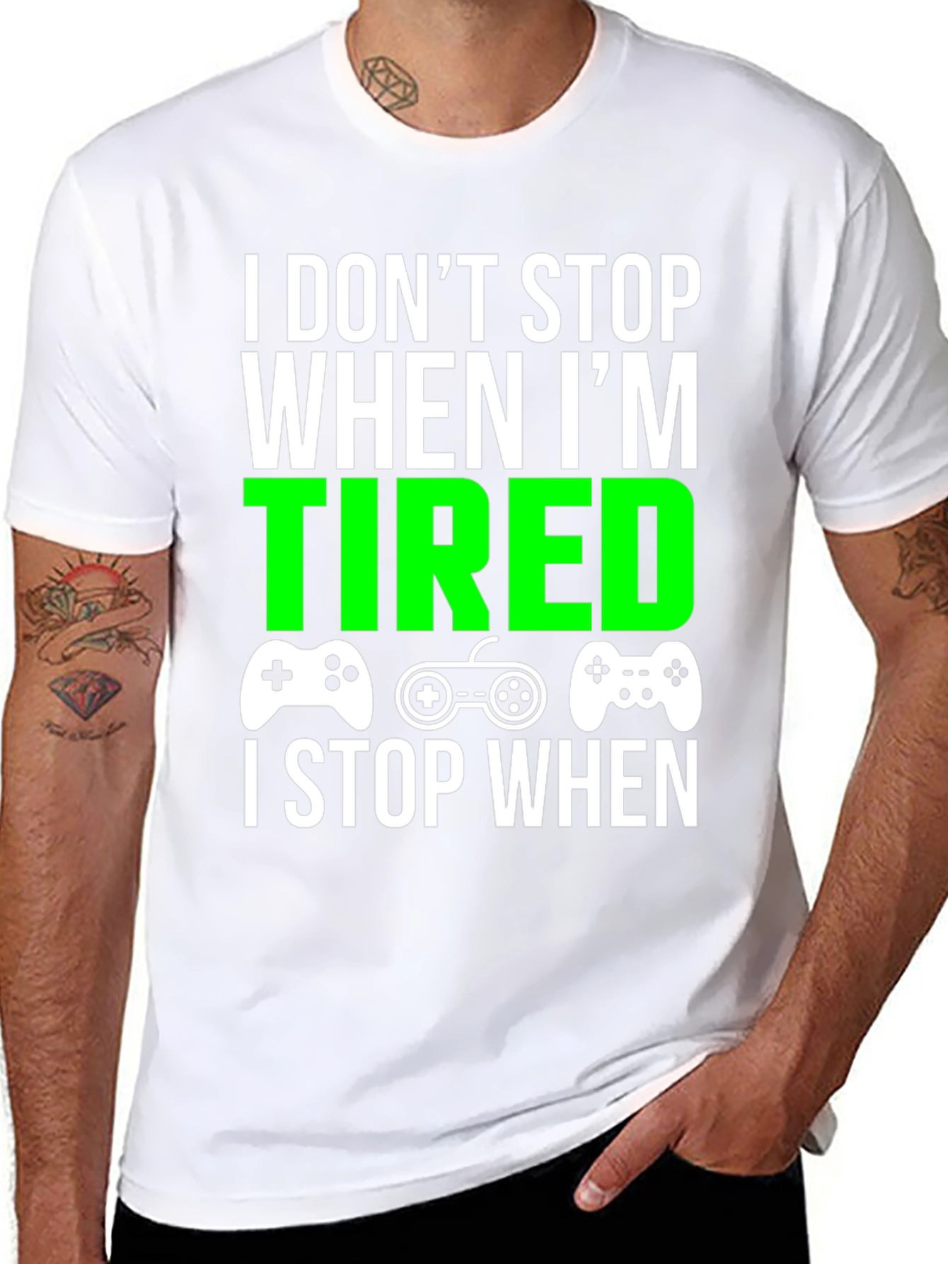 Gamer T-Shirt - I Dont Stop When Im Tired