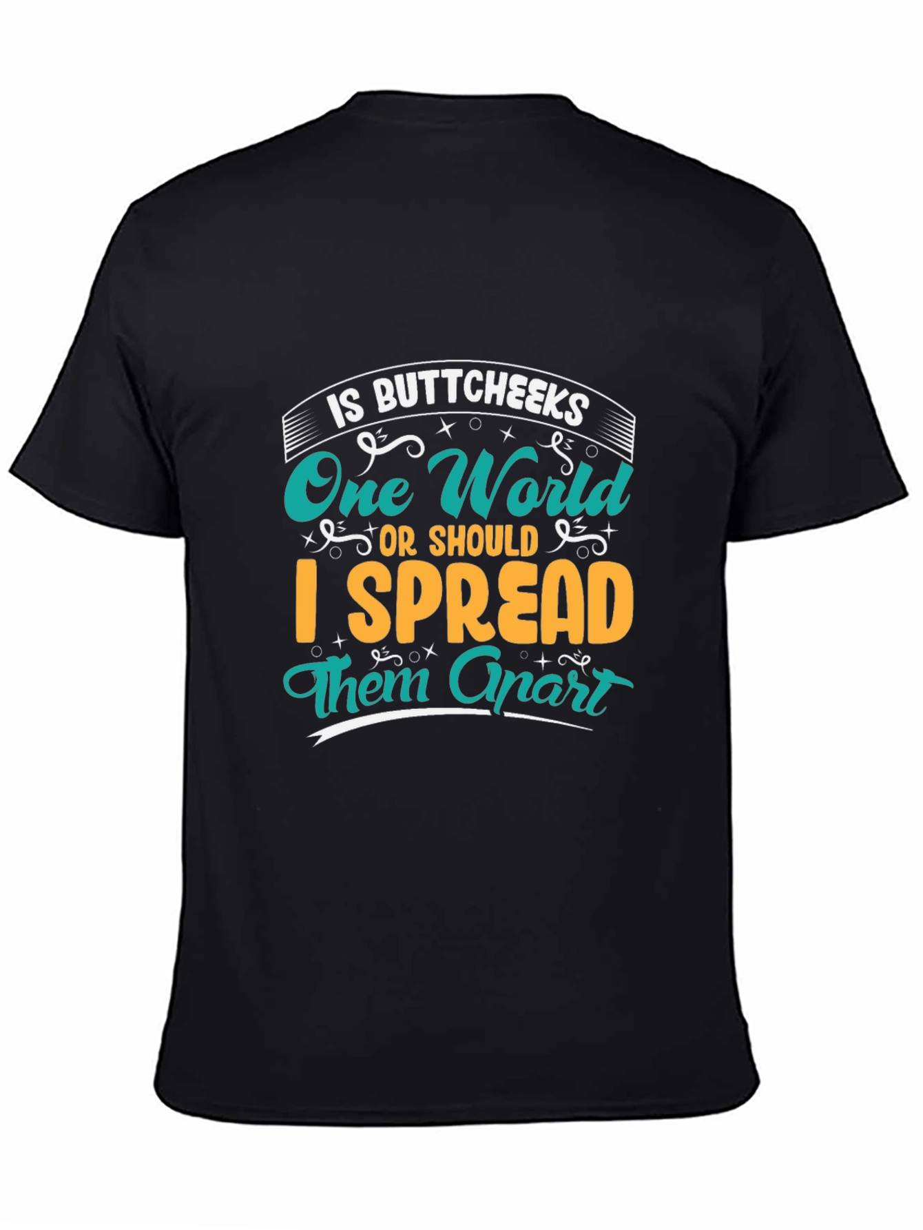 Buttcheeks One World Funny Graphic Tee