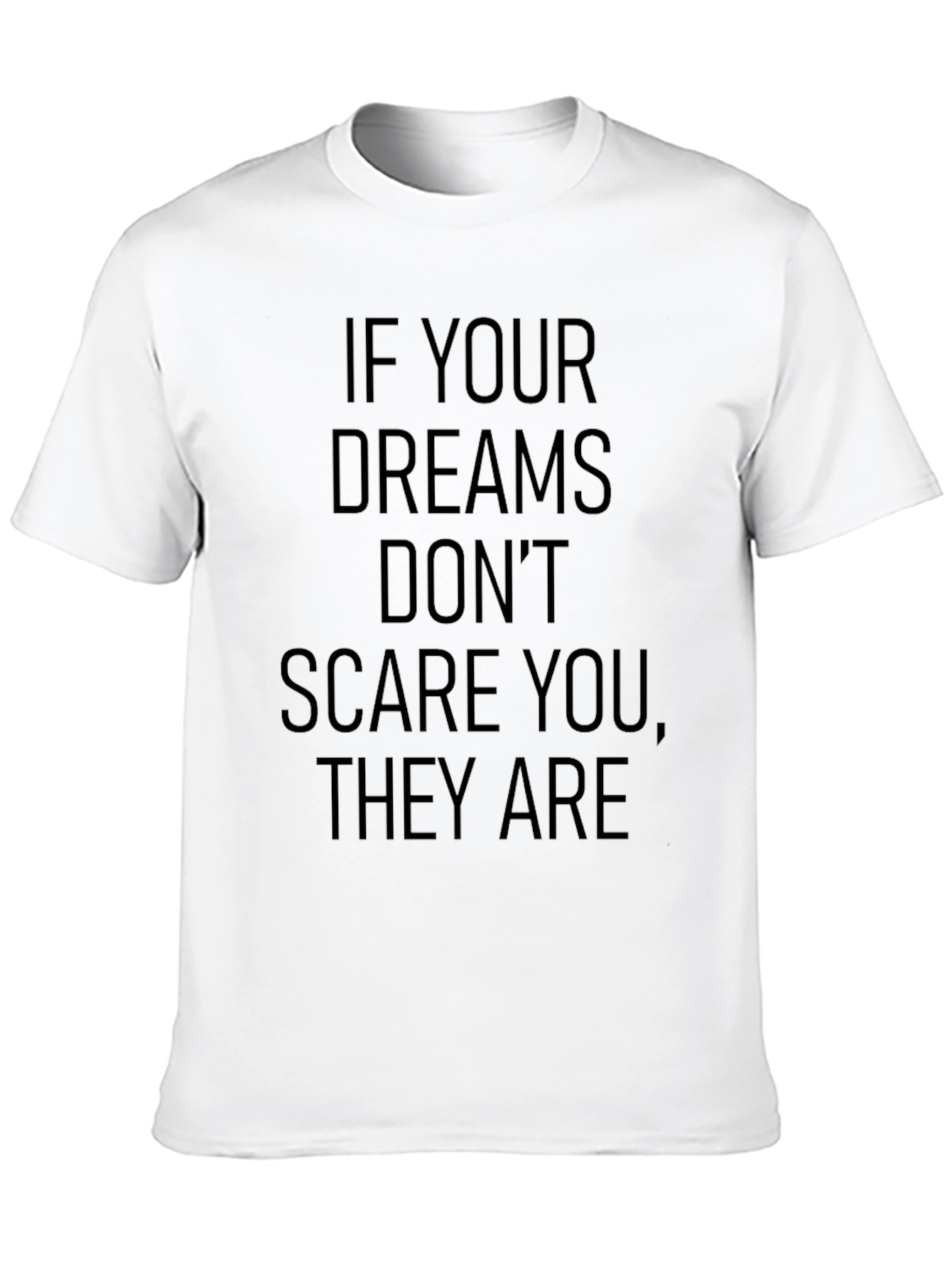 Inspirational Dream Graphic T-Shirt