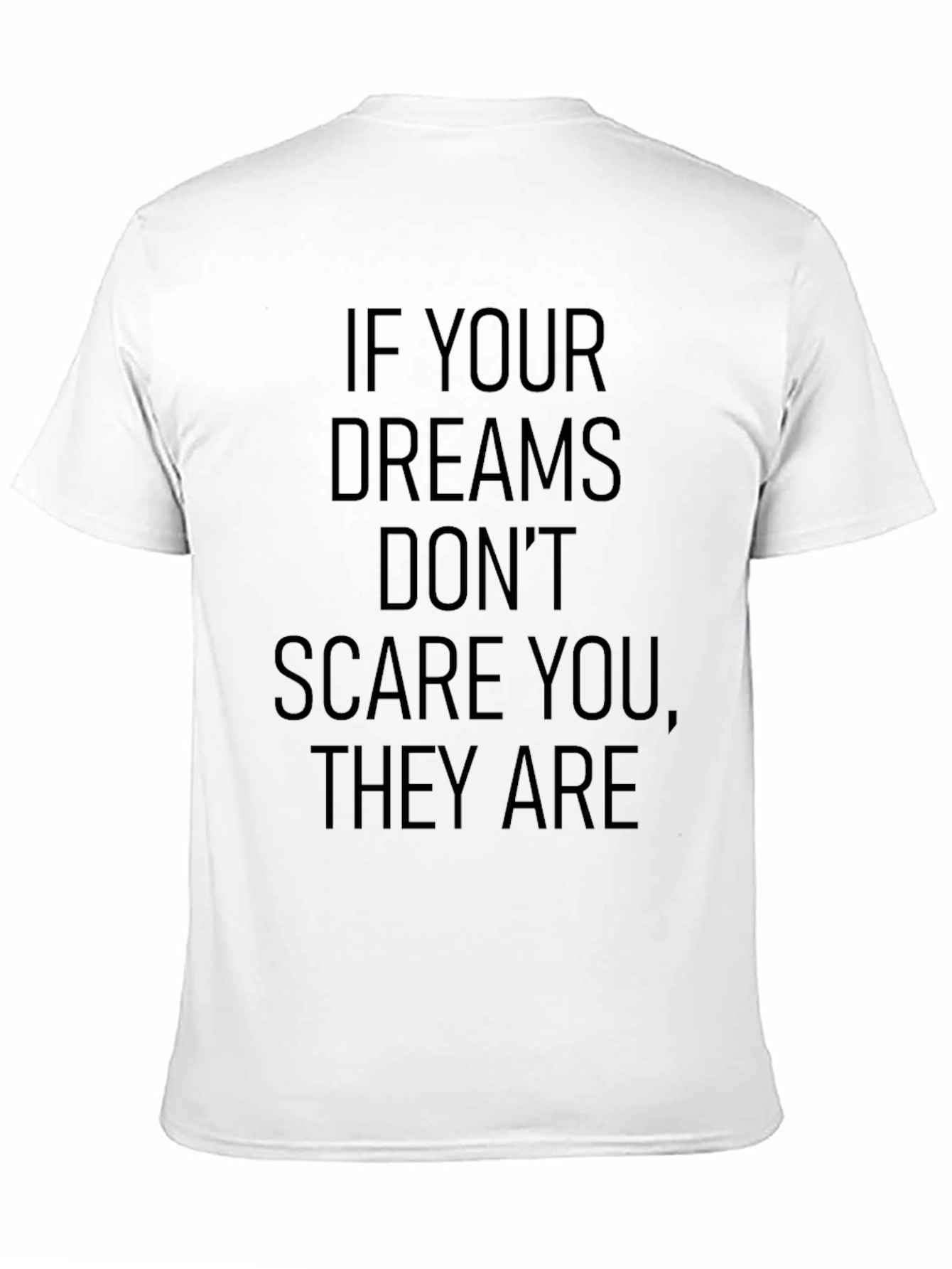 Inspirational Dream Graphic T-Shirt