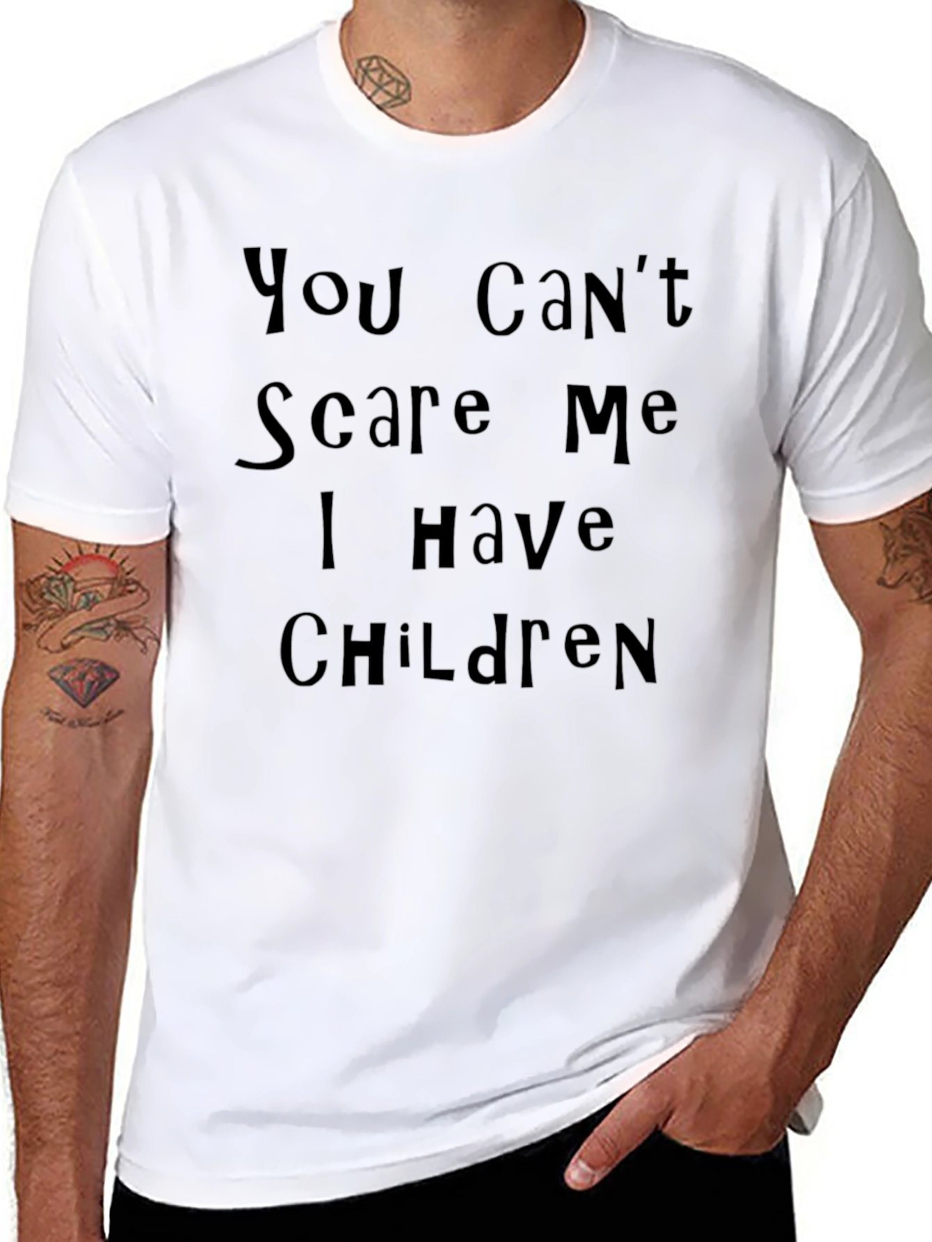 You Cant Scare Me I Have Children Black T-Shirt