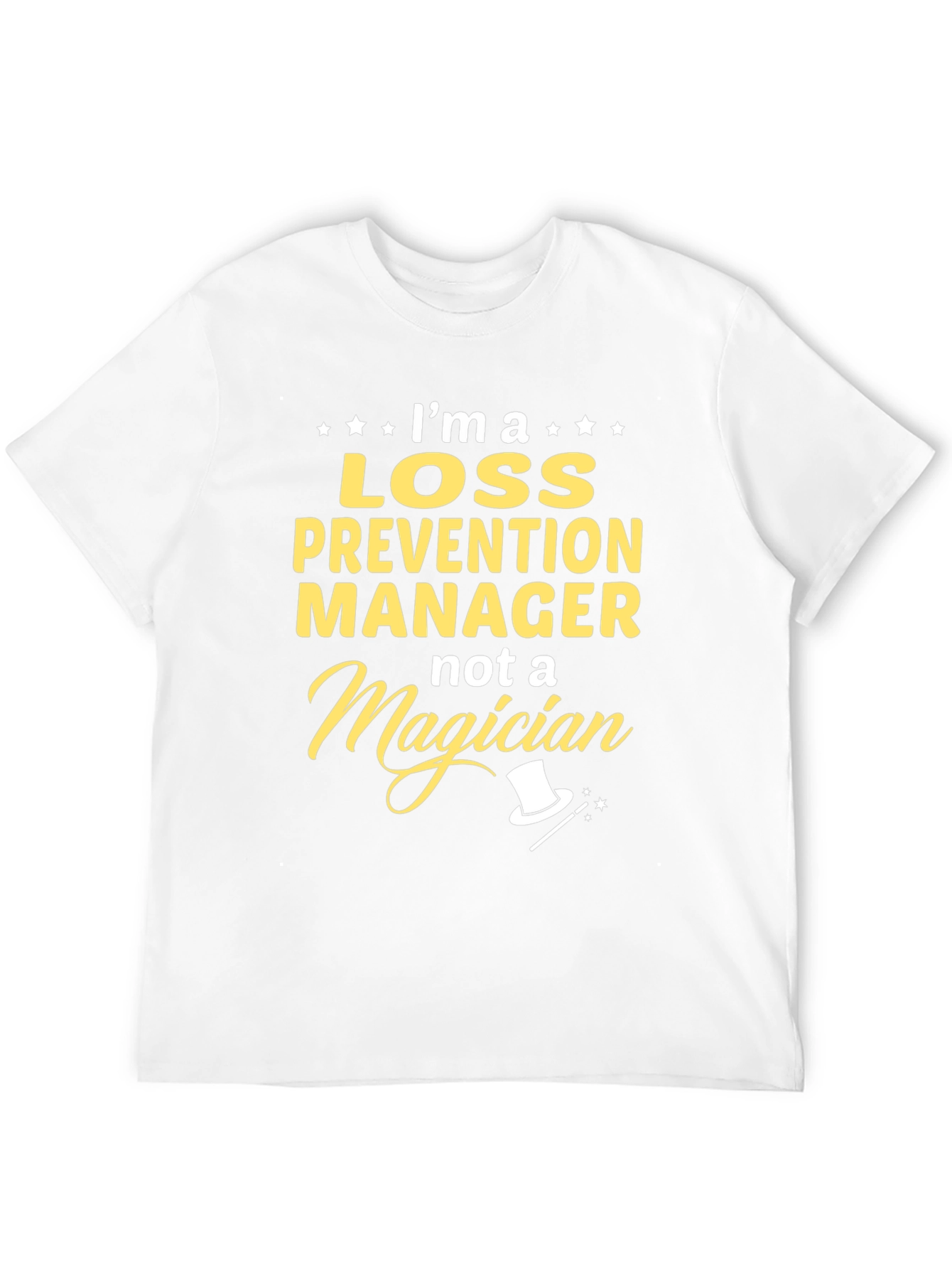 Loss Prevention Manager T-Shirt - Not a Magician