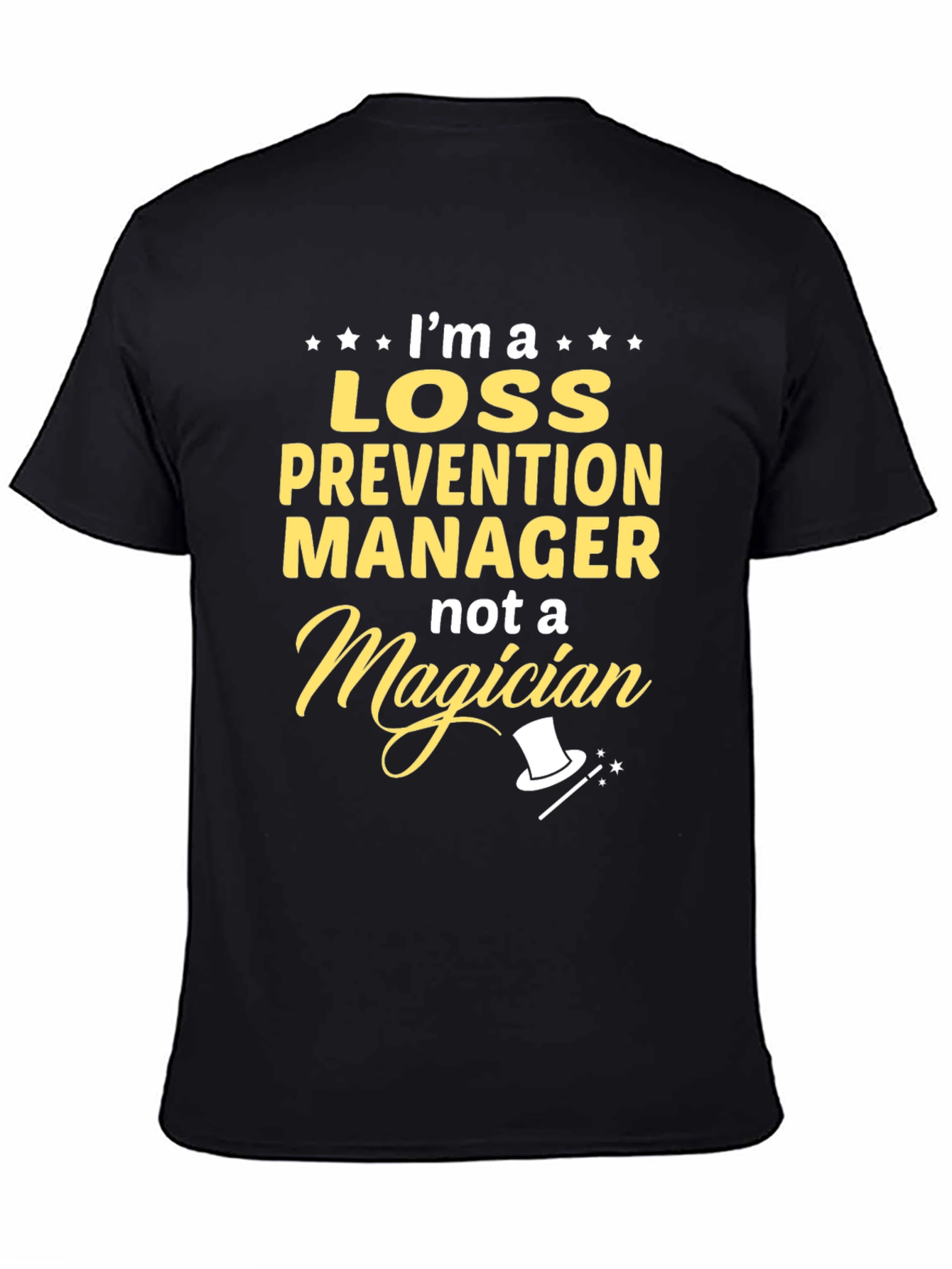 Loss Prevention Manager T-Shirt - Not a Magician