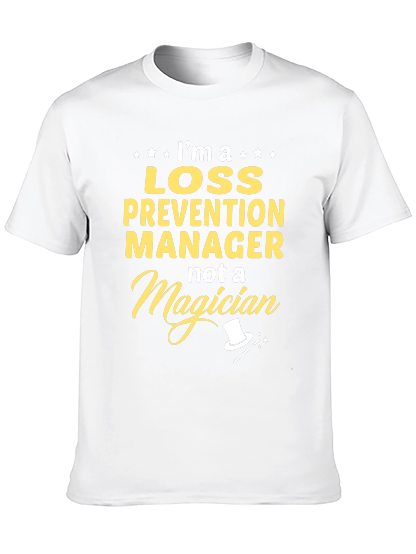 Loss Prevention Manager T-Shirt - Not a Magician
