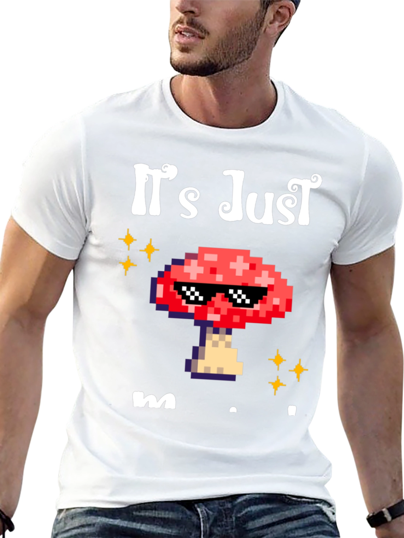 Its Just Mushroom T-Shirt