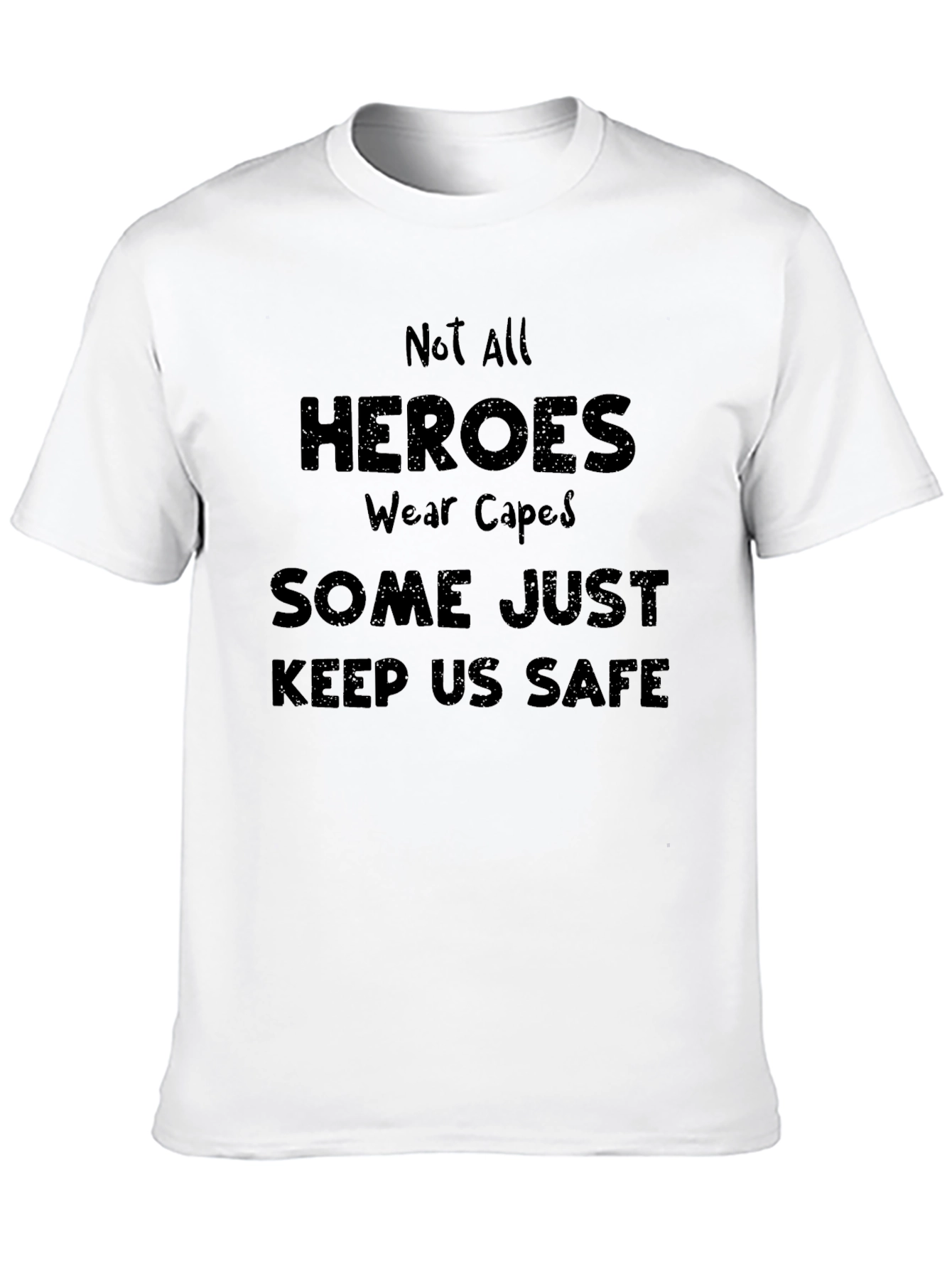 Heroes Keep Us Safe T-Shirt