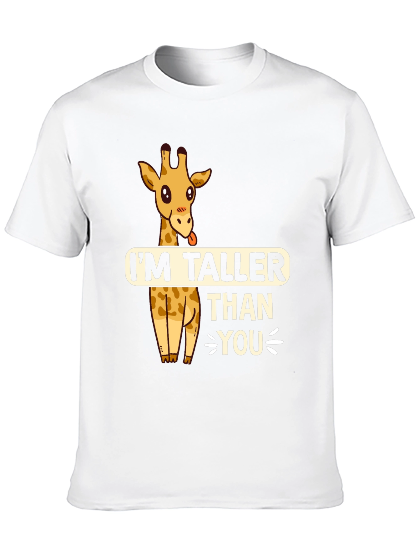 Funny Giraffe T-Shirt - Im Taller Than You