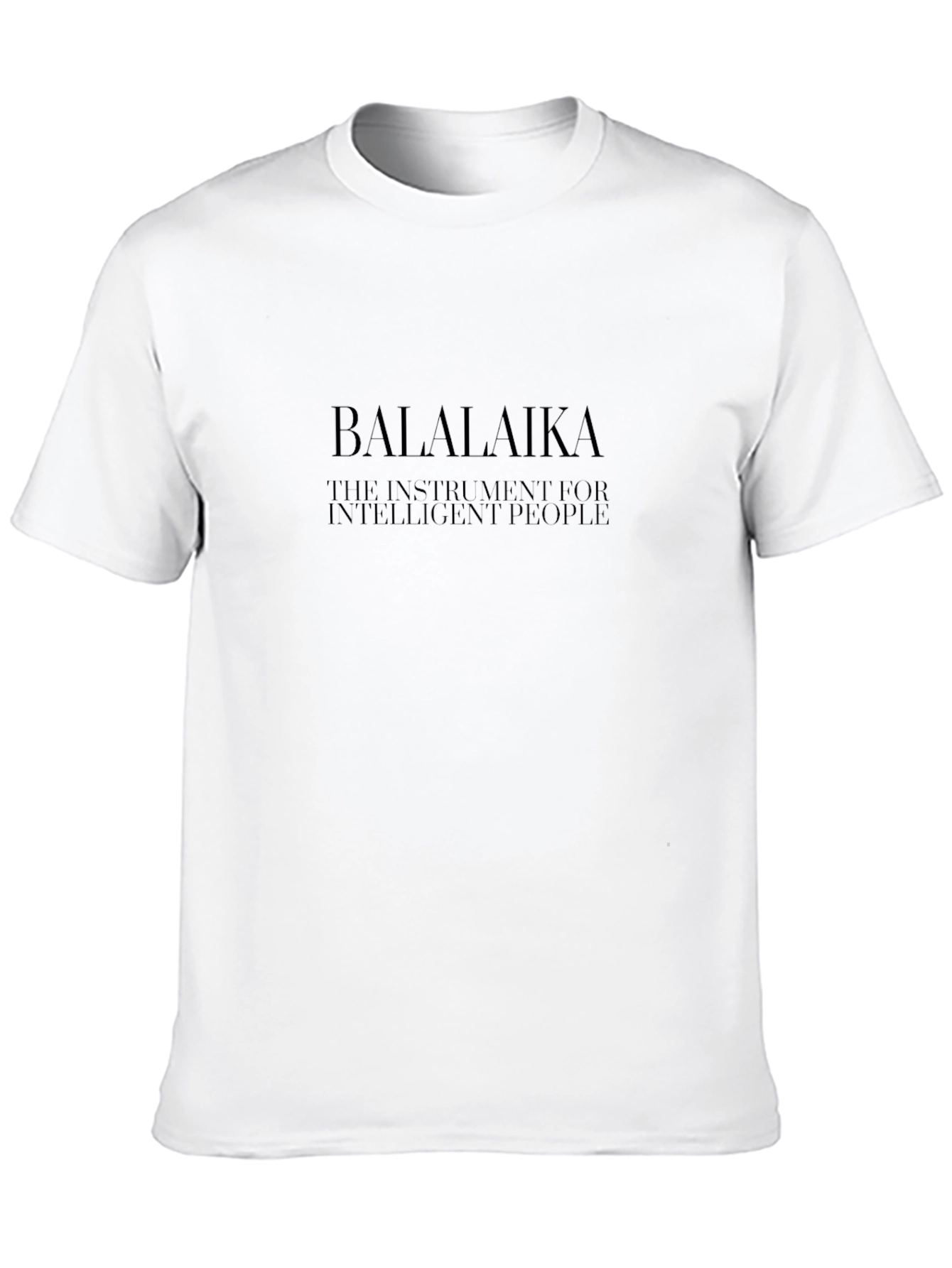 Balalaika T-Shirt - Instrument for Intelligent People