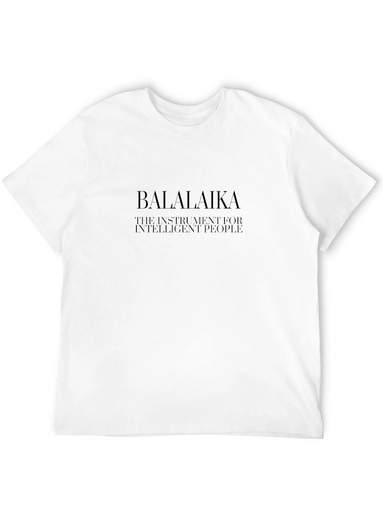 Balalaika T-Shirt - Instrument for Intelligent People