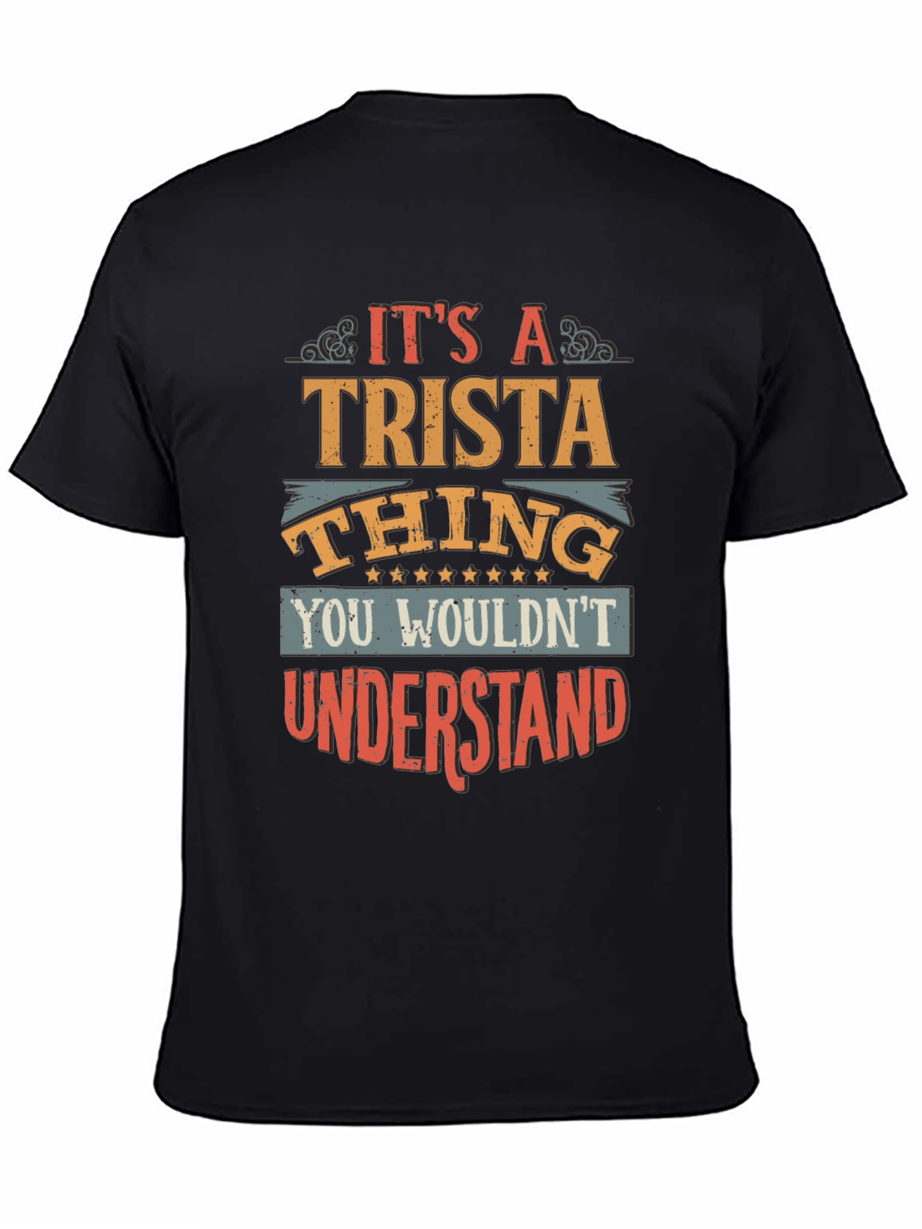 Its A Trista Thing Graphic T-Shirt