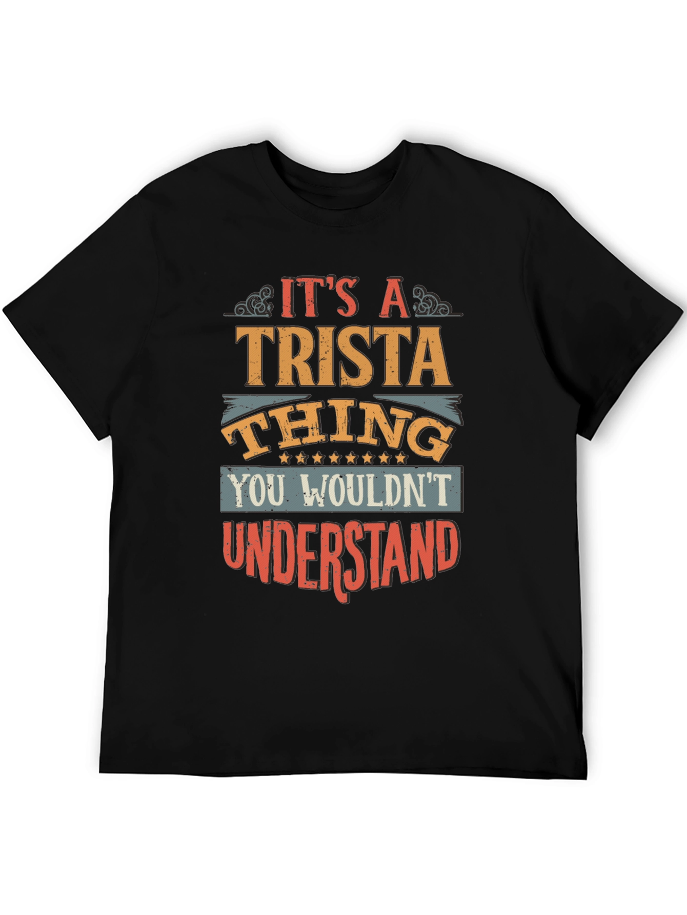 Its A Trista Thing Graphic T-Shirt