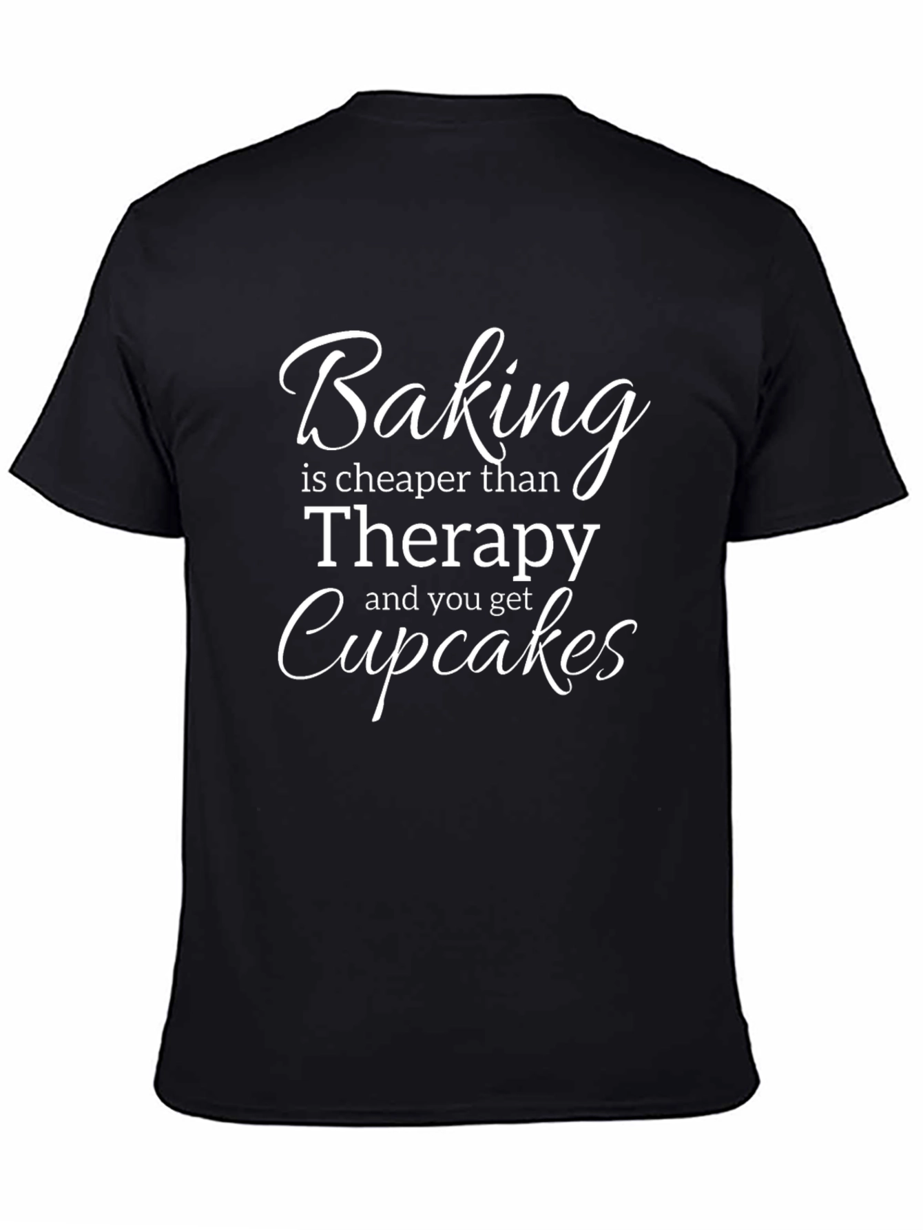 Baking Cheaper Than Therapy T-Shirt