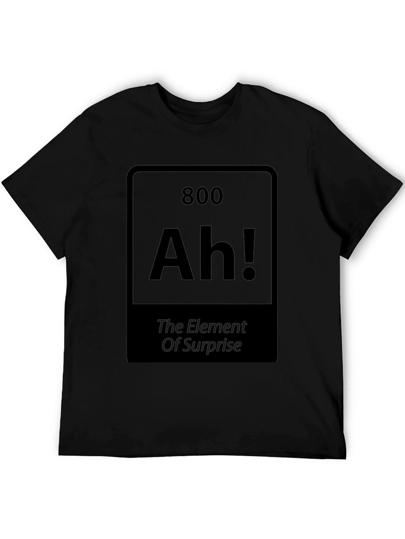 Element Of Surprise T-Shirt