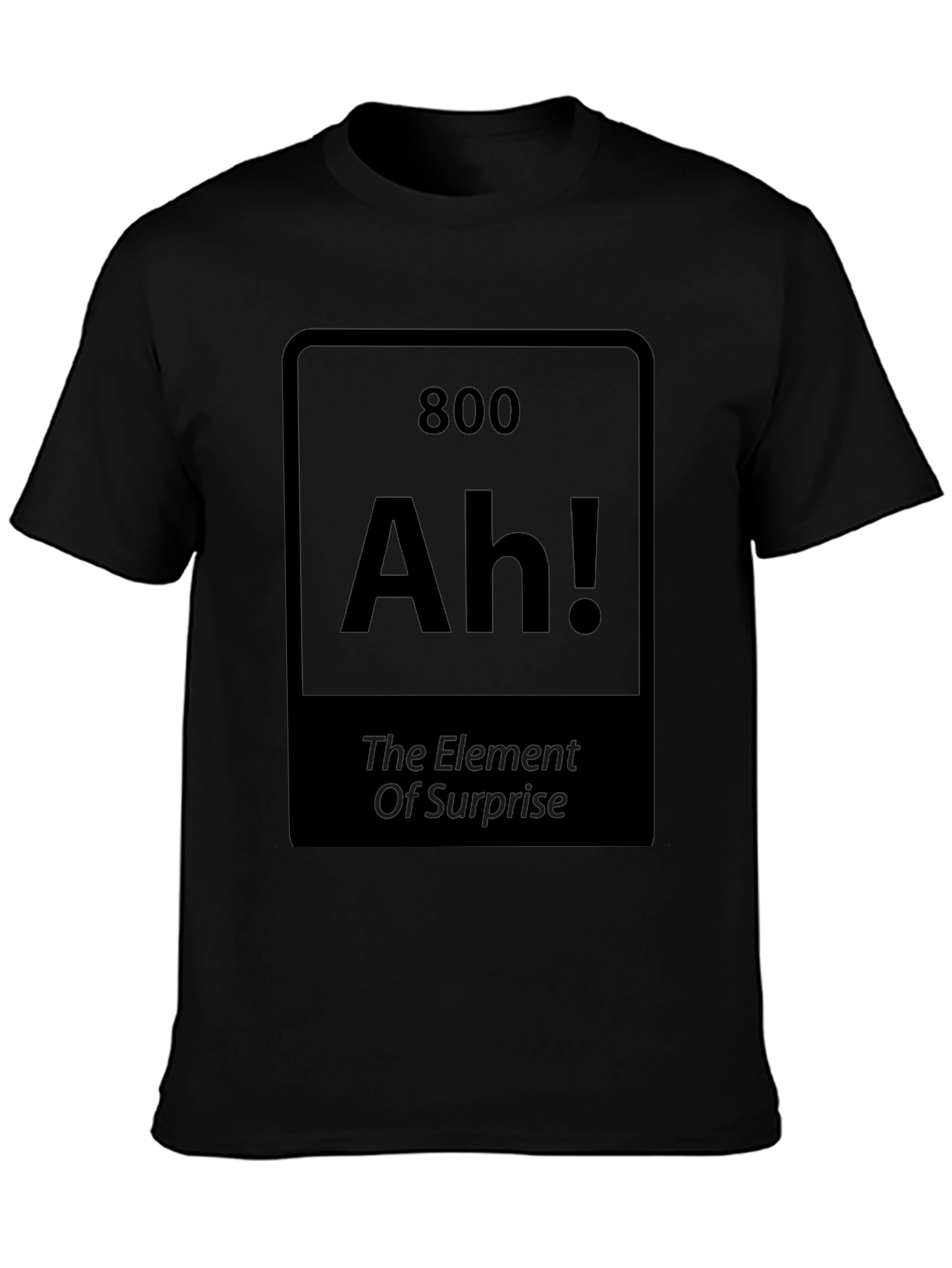 Element Of Surprise T-Shirt
