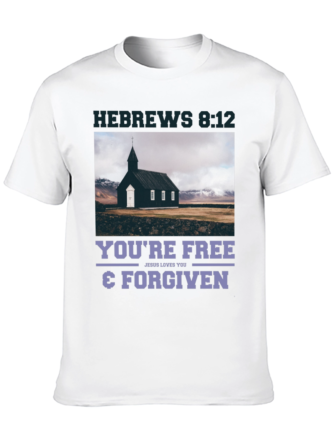 Hebrews 8:12 Free & Forgiven T-Shirt