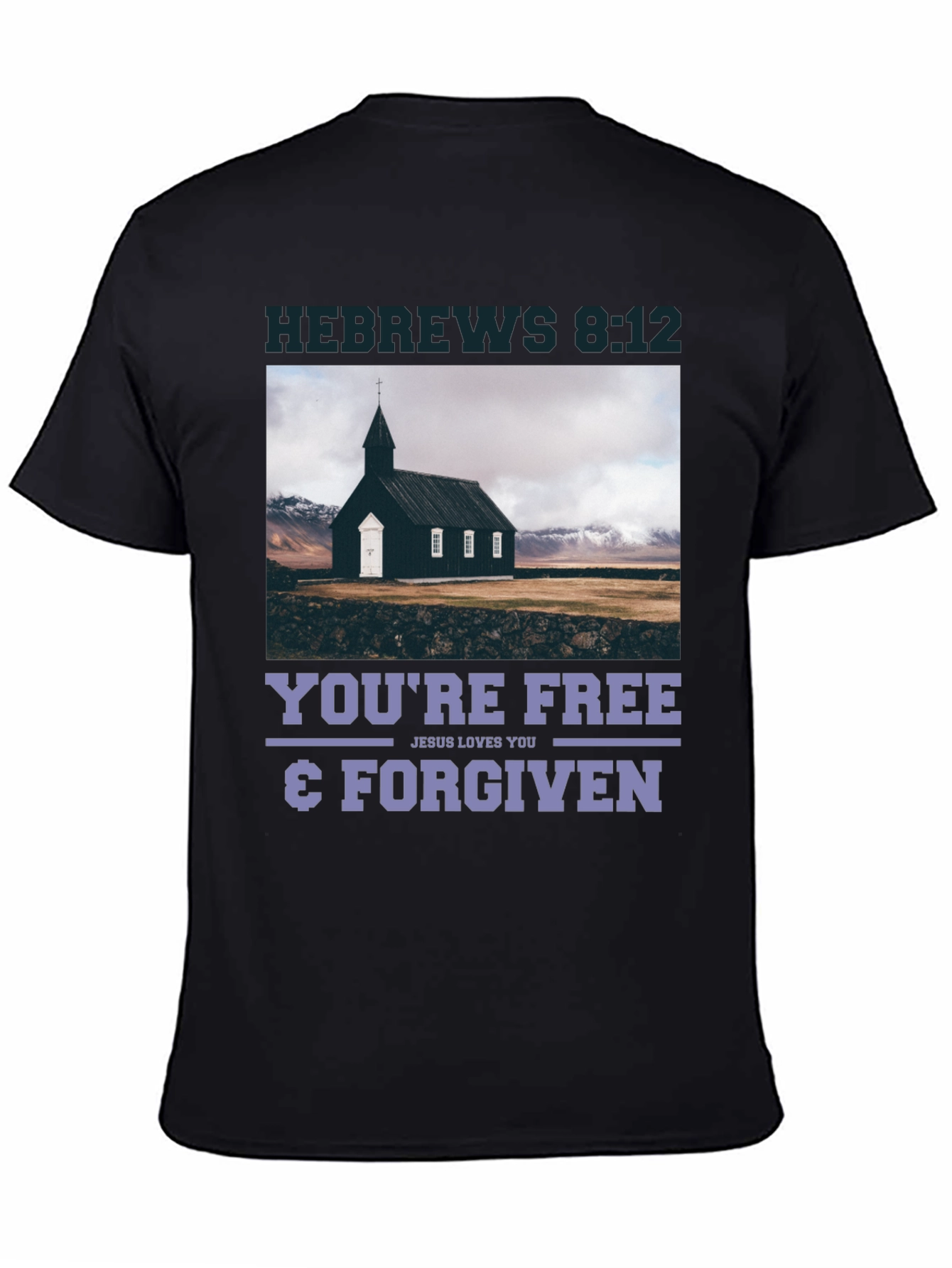 Hebrews 8:12 Free & Forgiven T-Shirt