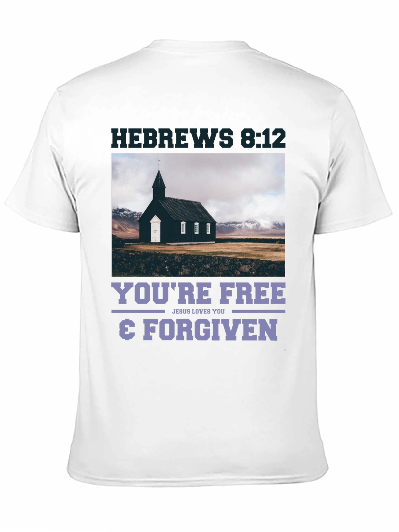 Hebrews 8:12 Free & Forgiven T-Shirt