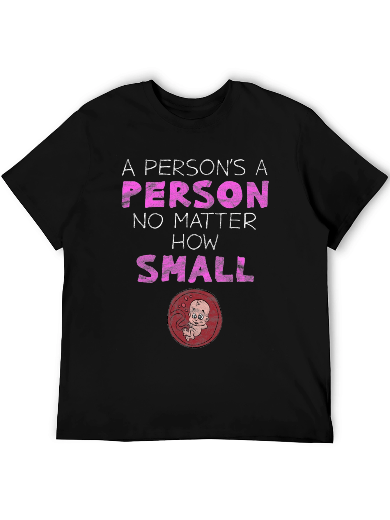 Pro-Life T-Shirt: Person No Matter How Small