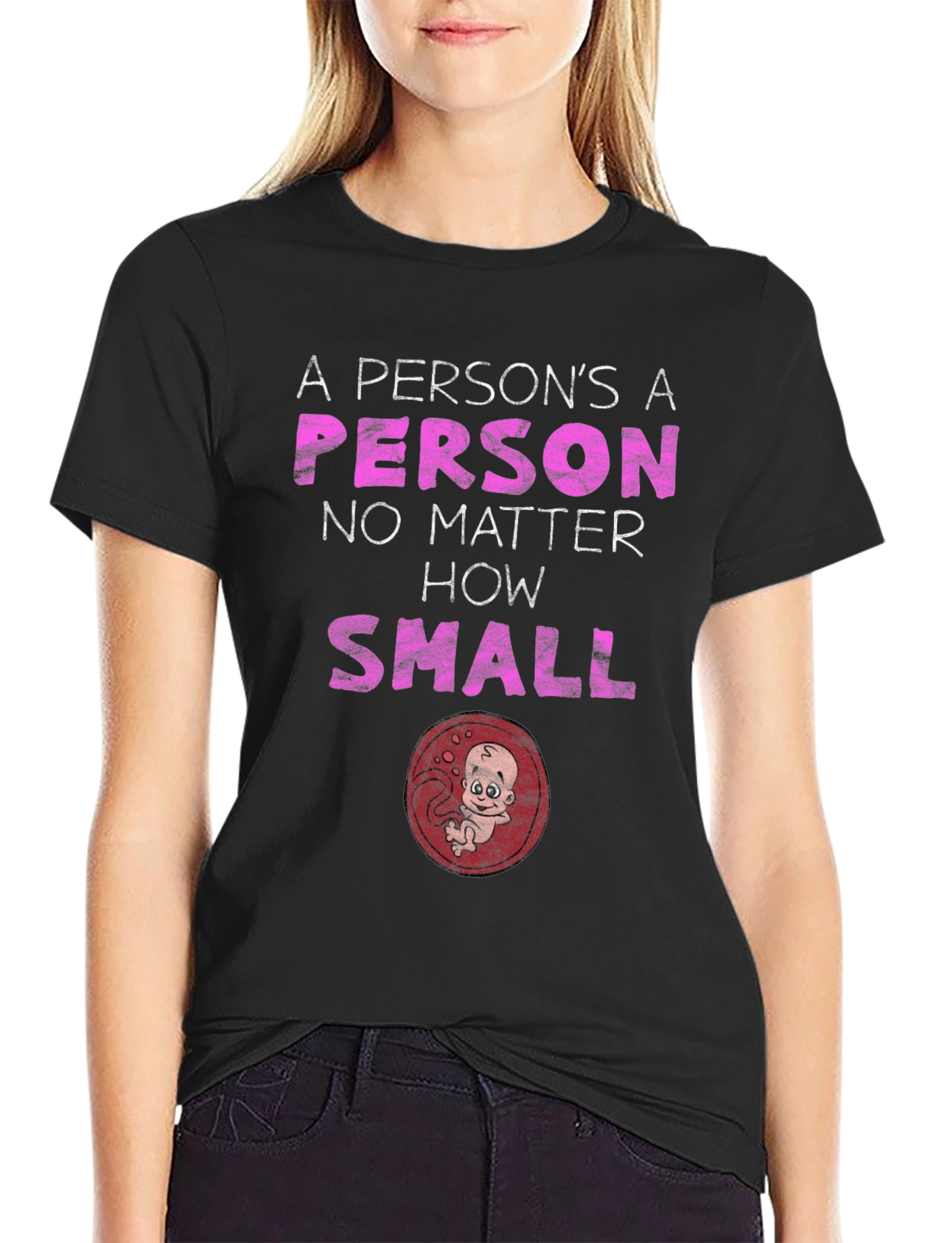 Pro-Life T-Shirt: Person No Matter How Small