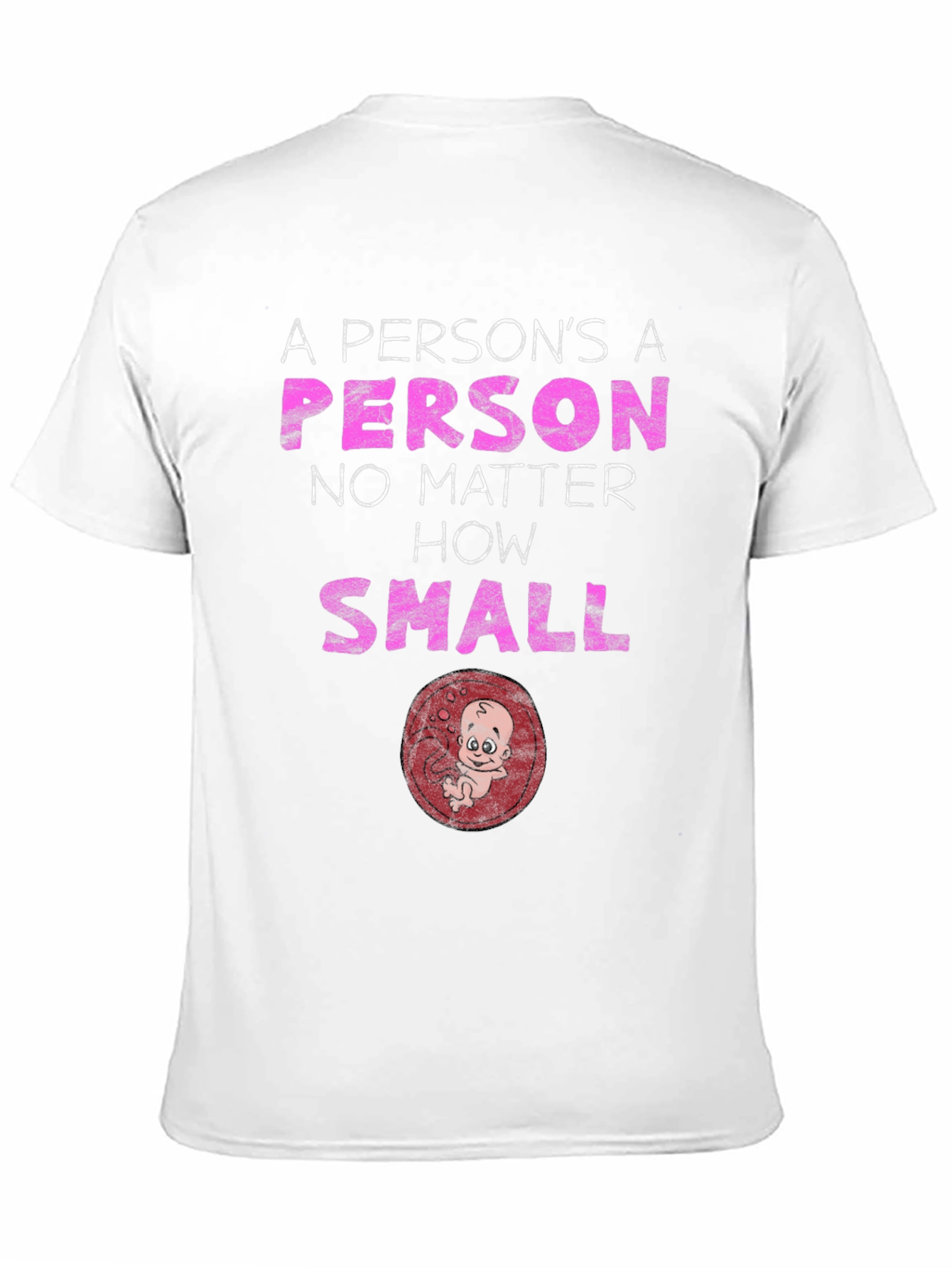Pro-Life T-Shirt: Person No Matter How Small