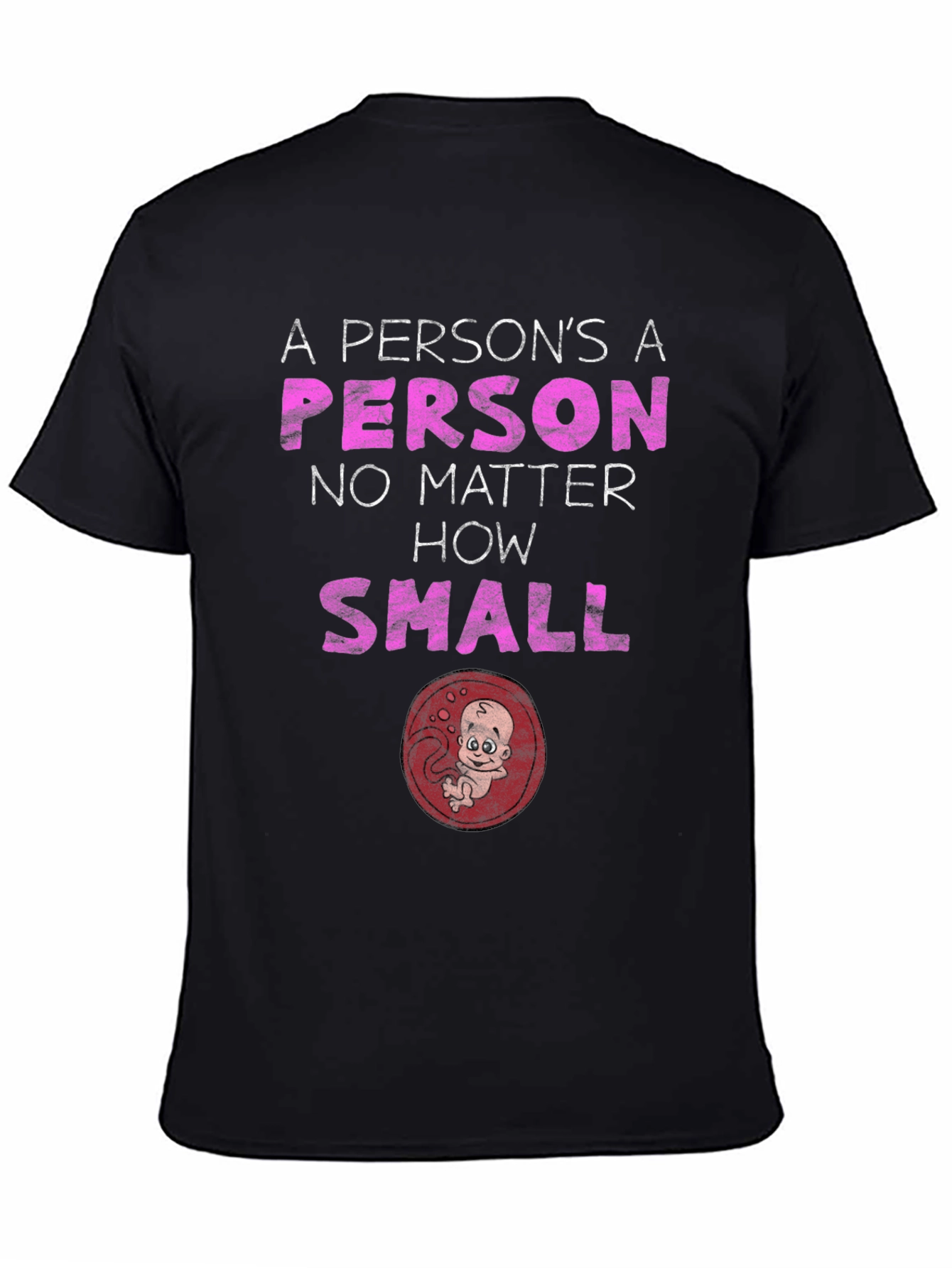 Pro-Life T-Shirt: Person No Matter How Small