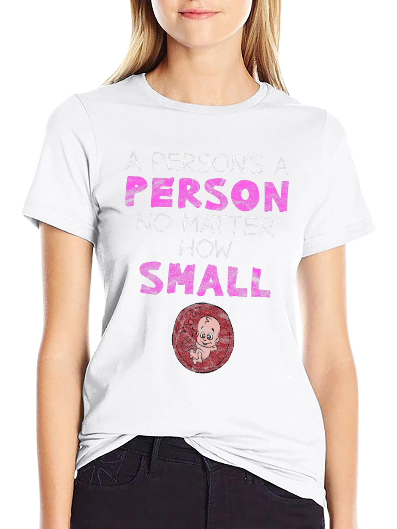 Pro-Life T-Shirt: Person No Matter How Small