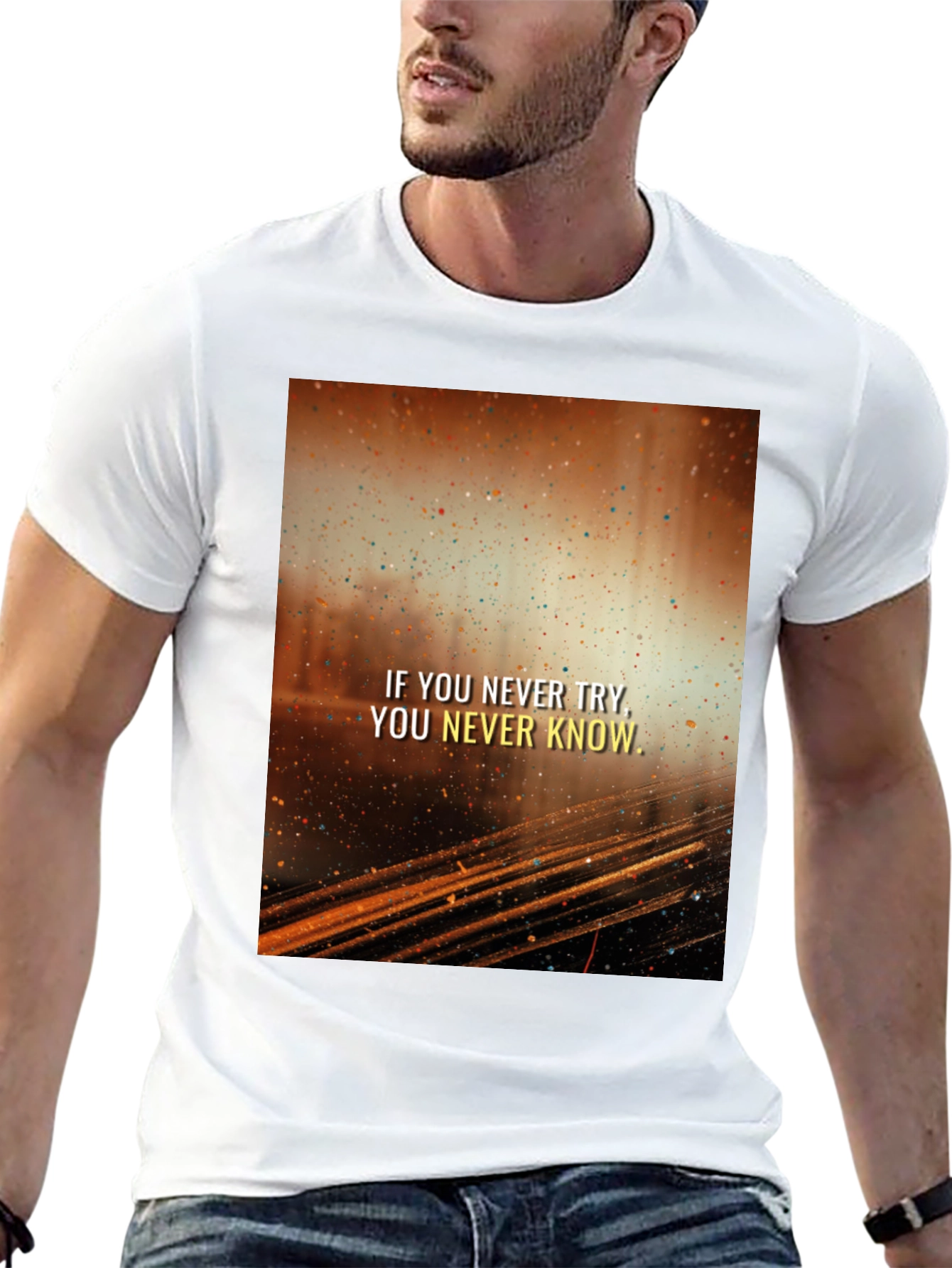 Motivational Graphic Tee - If You Never Try...