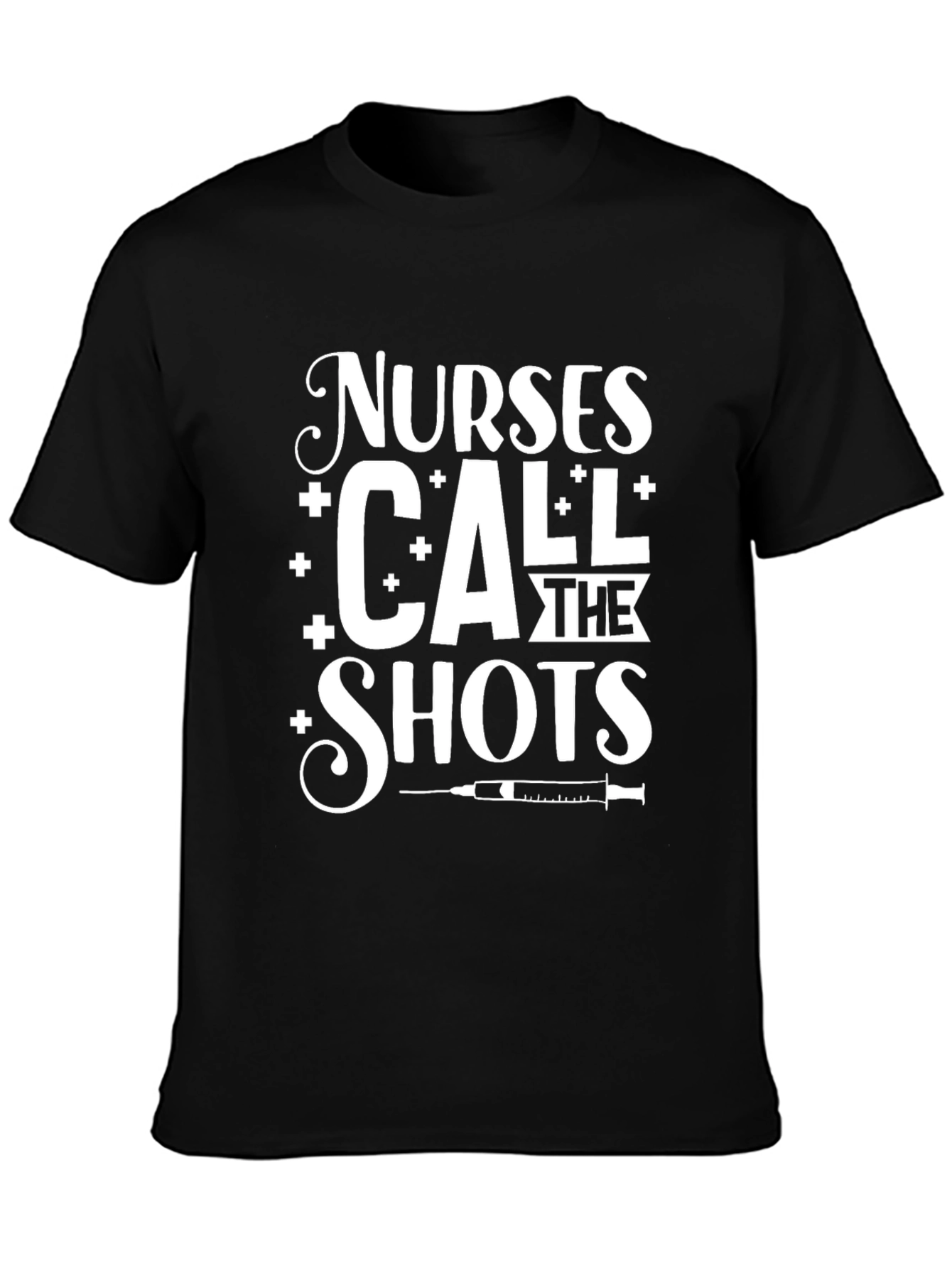 Nurses Call The Shots Black Graphic Tee