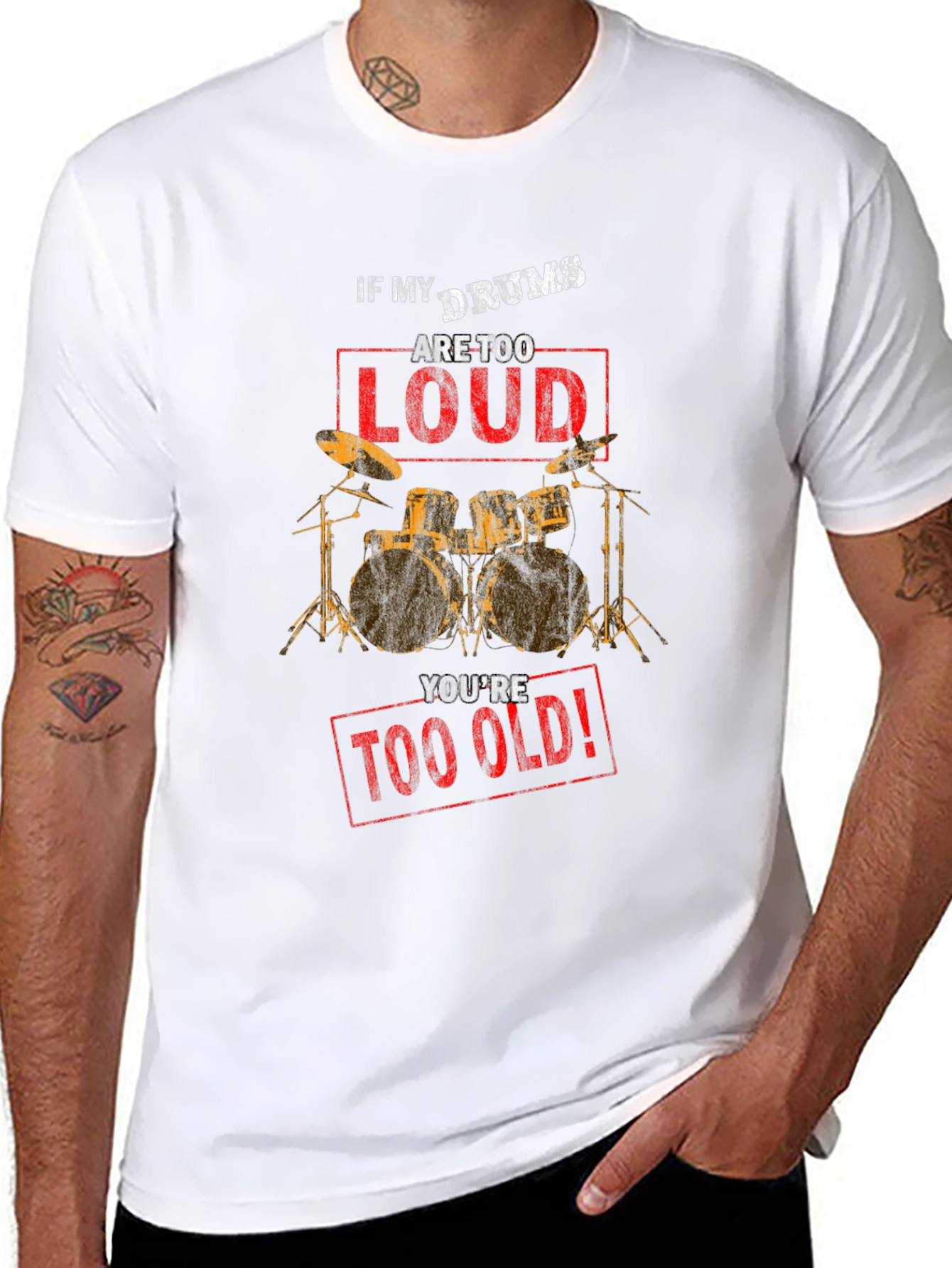 If My Drums Are Too Loud T-Shirt