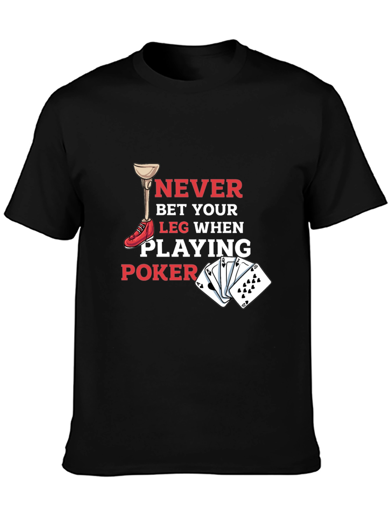 Never Bet Your Leg Funny Poker Graphic Tee