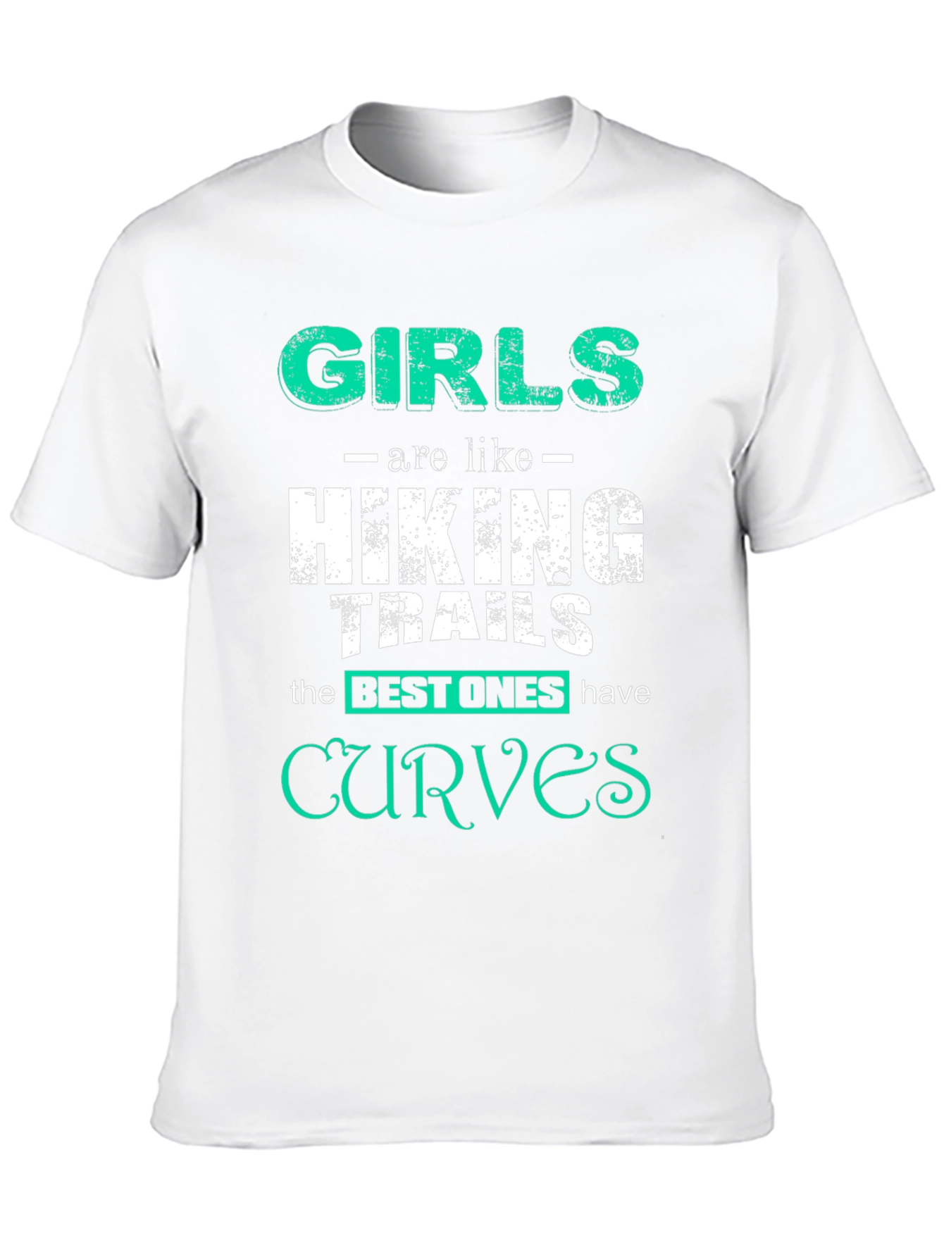Girls Are Like Hiking Trails Novelty Graphic Tee