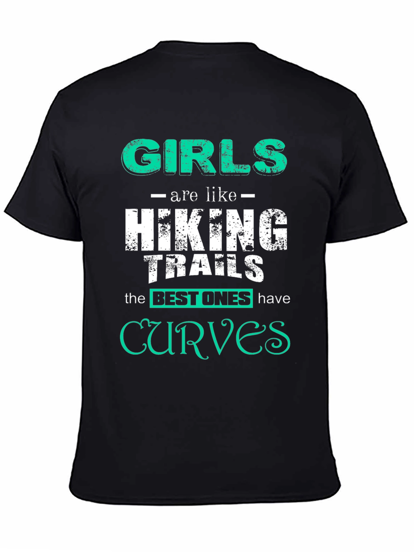 Girls Are Like Hiking Trails Novelty Graphic Tee