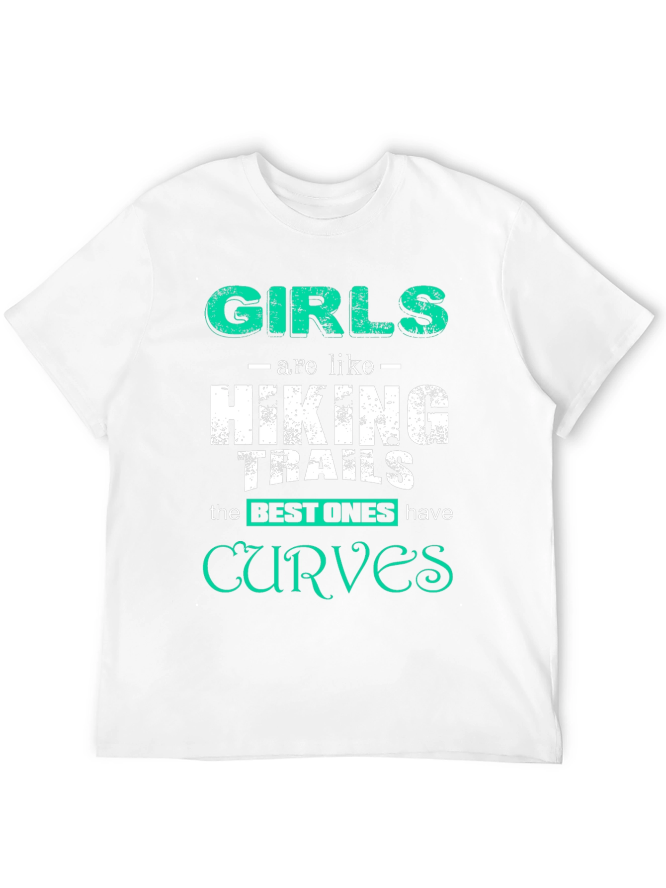 Girls Are Like Hiking Trails Novelty Graphic Tee