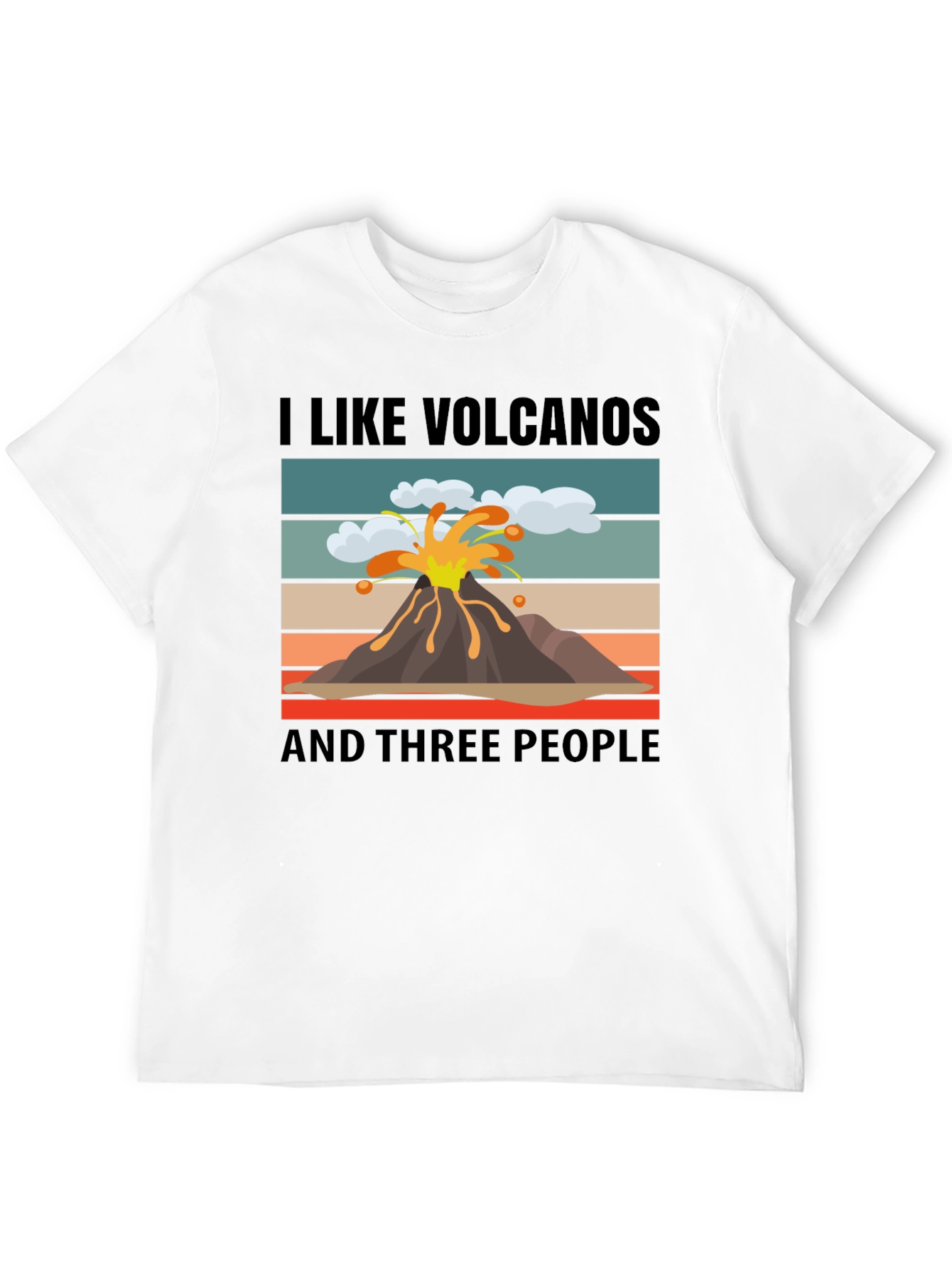 I Like Volcanoes Funny Graphic T-Shirt