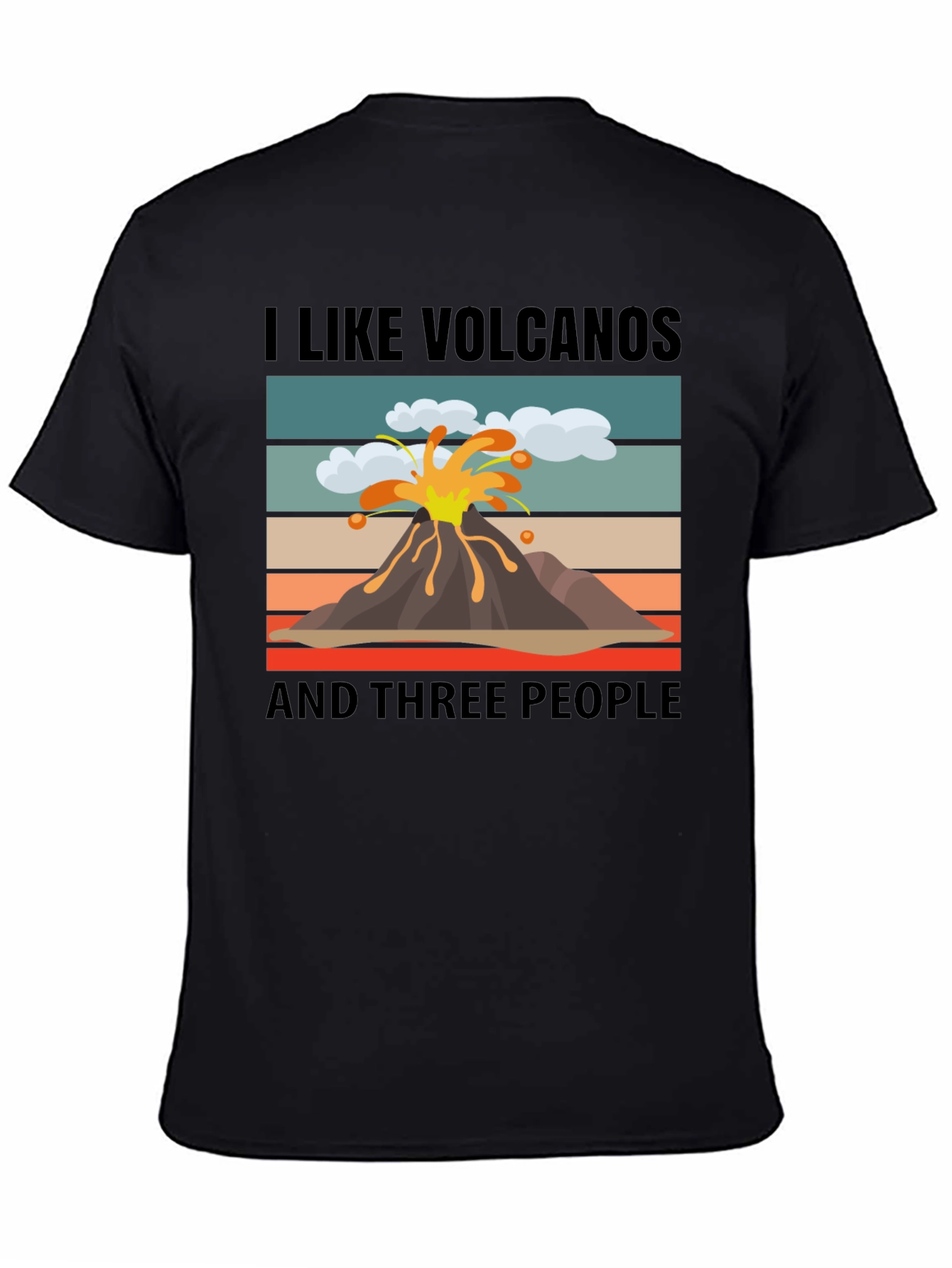 I Like Volcanoes Funny Graphic T-Shirt