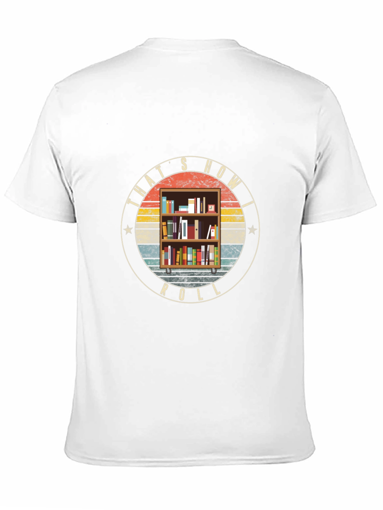 Thats How I Roll Bookcase T-Shirt