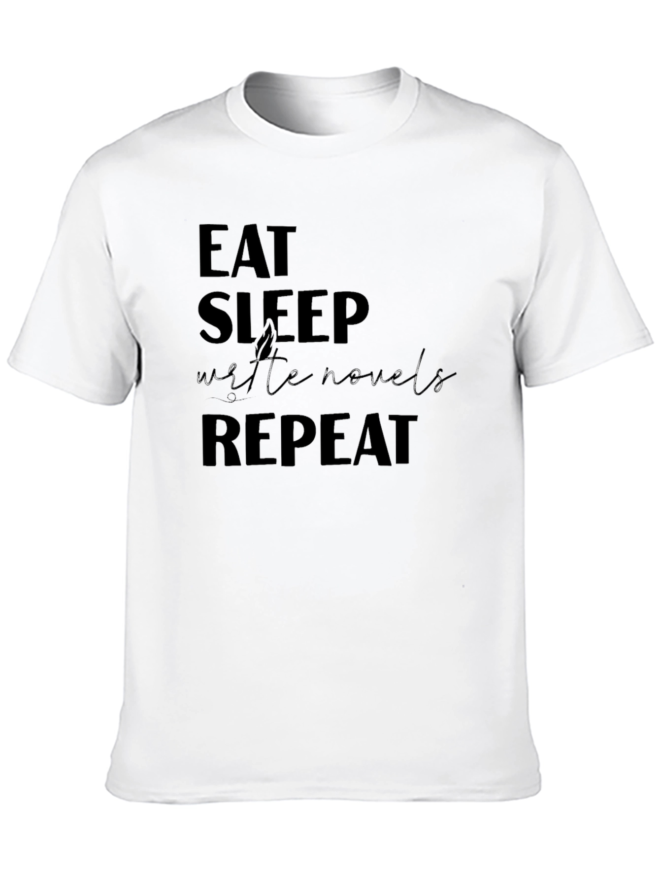 Eat Sleep Write Novels Repeat T-Shirt