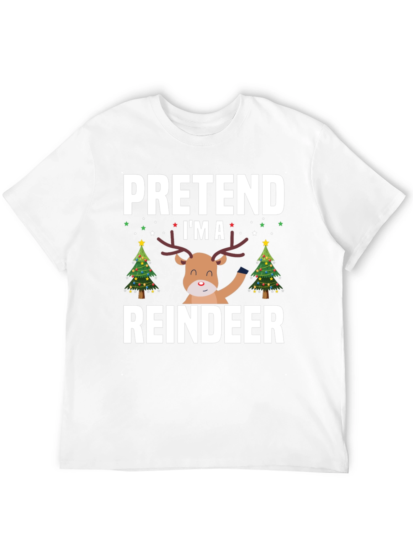 Pretend Im A Reindeer Christmas T-Shirt